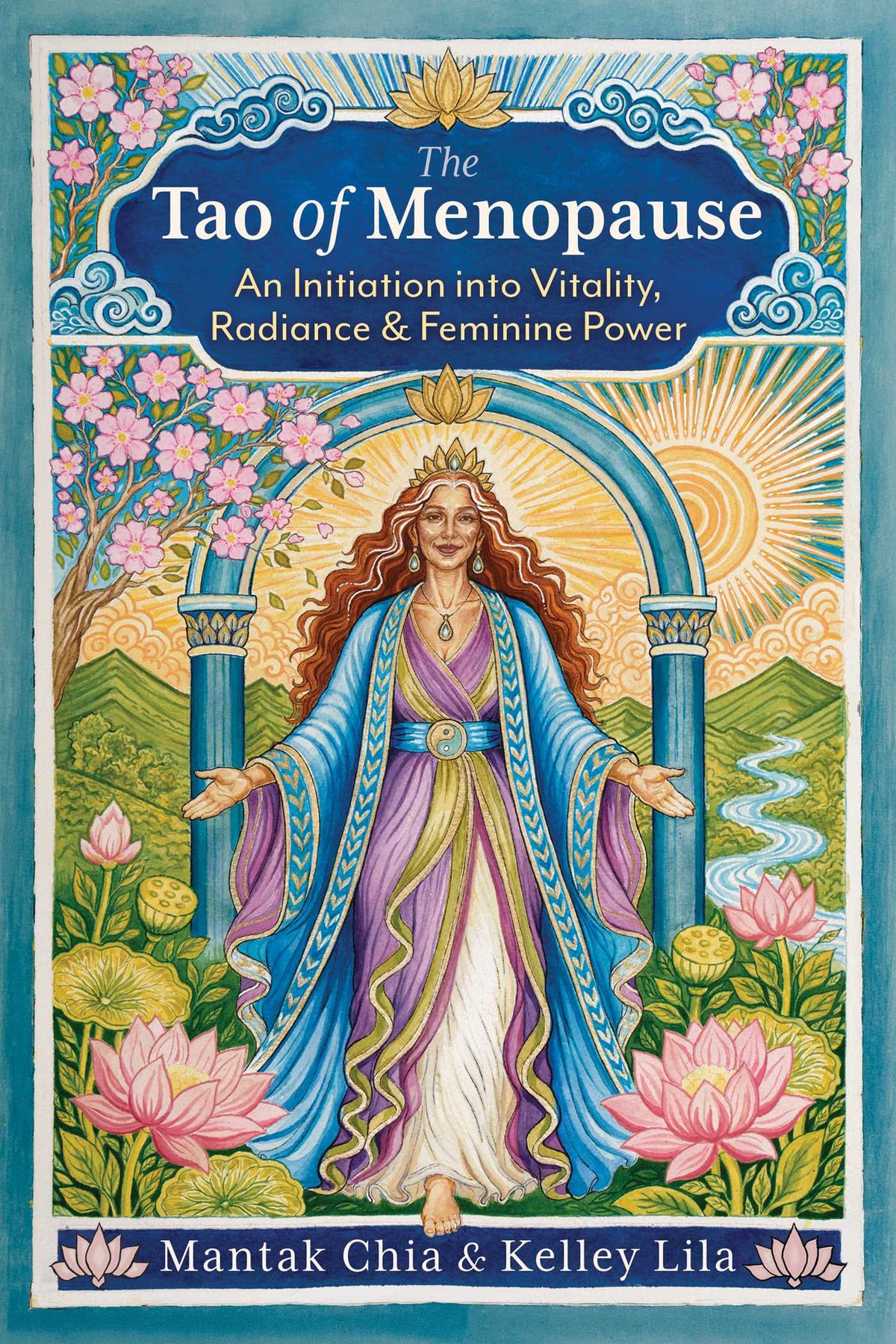 Tao of Menopause: An Initiation into Vitality, Radiance, and Feminine Power
