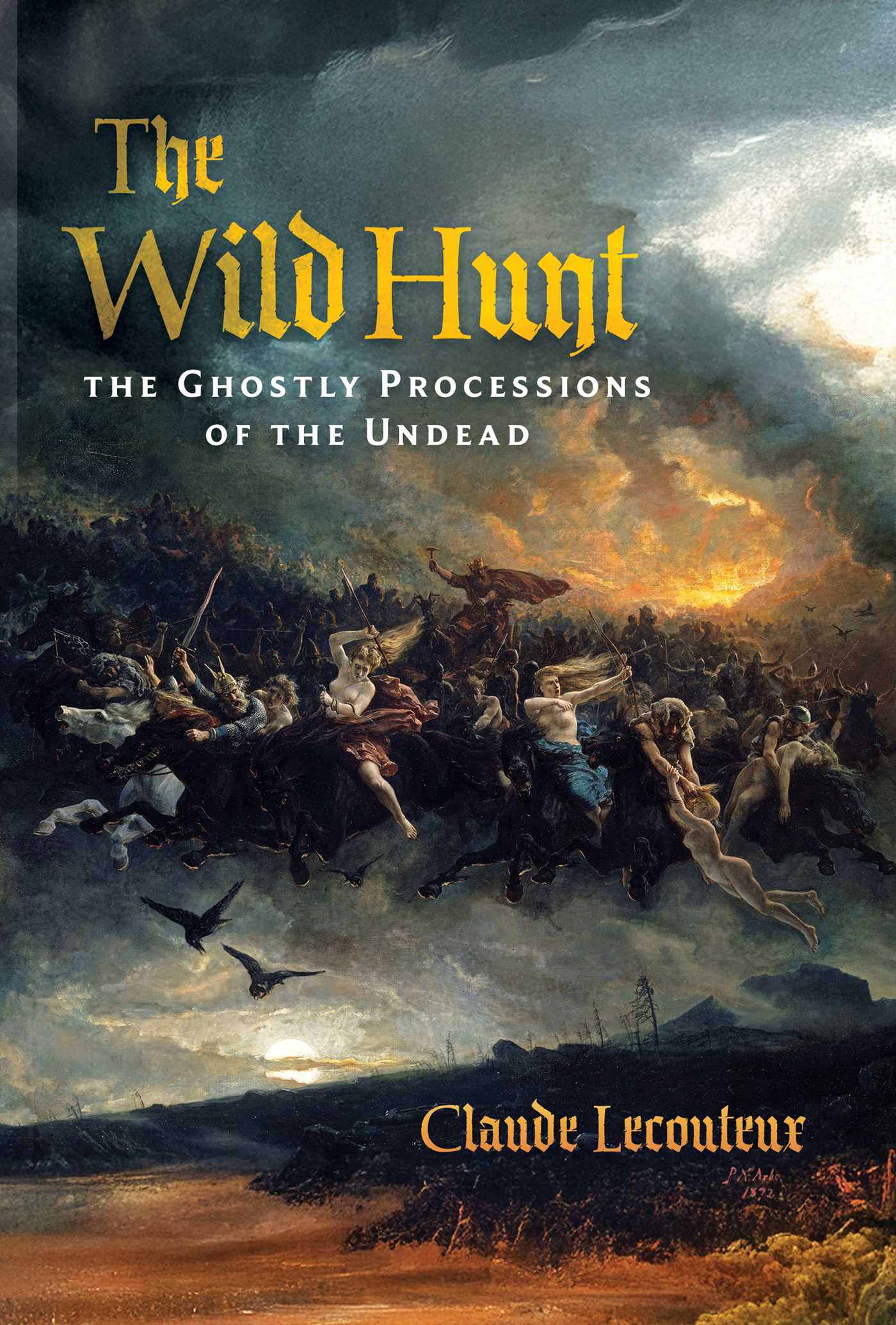 Wild Hunt: The Ghostly Processions of the Undead