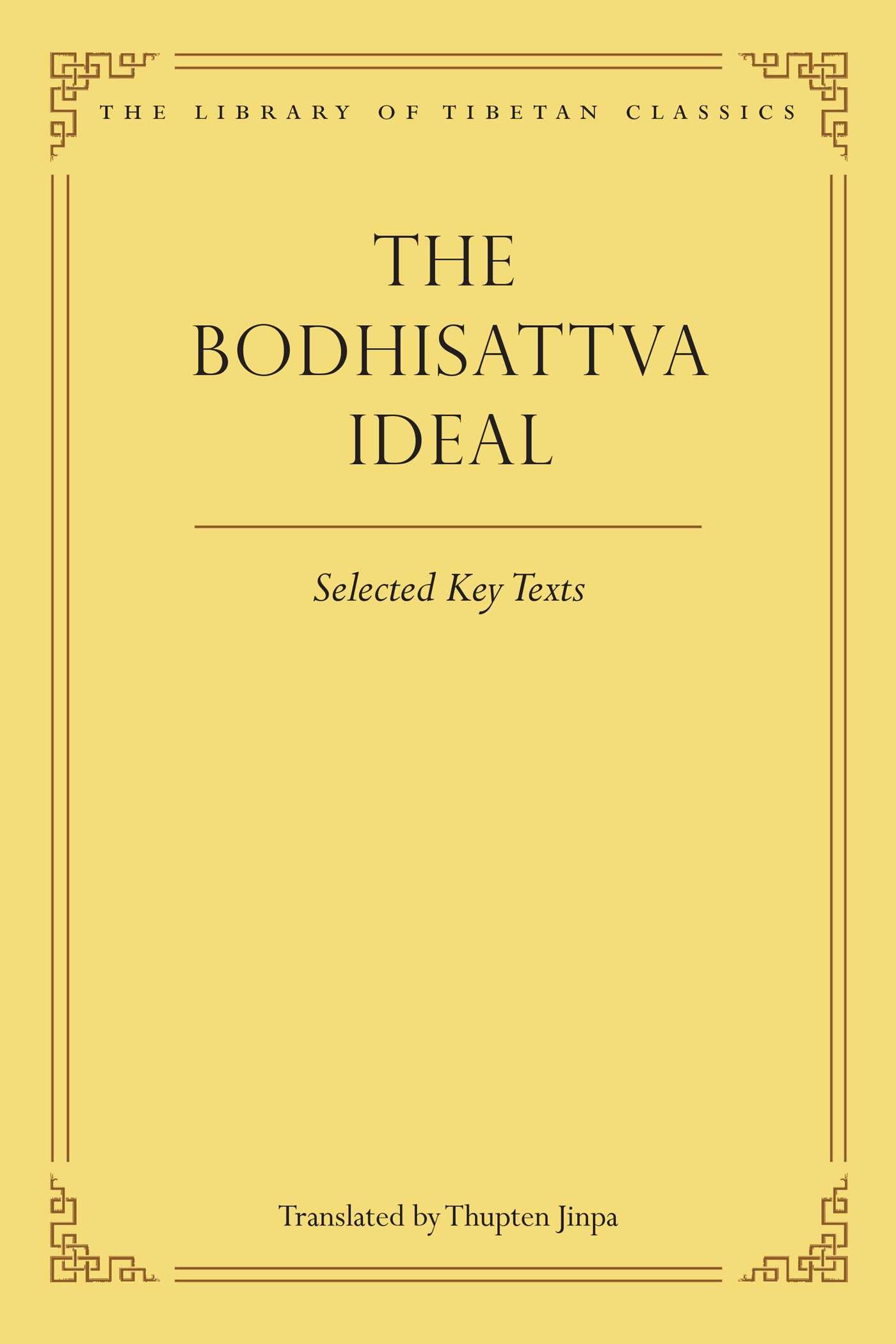 Bodhisattva Ideal: Selected Key Texts