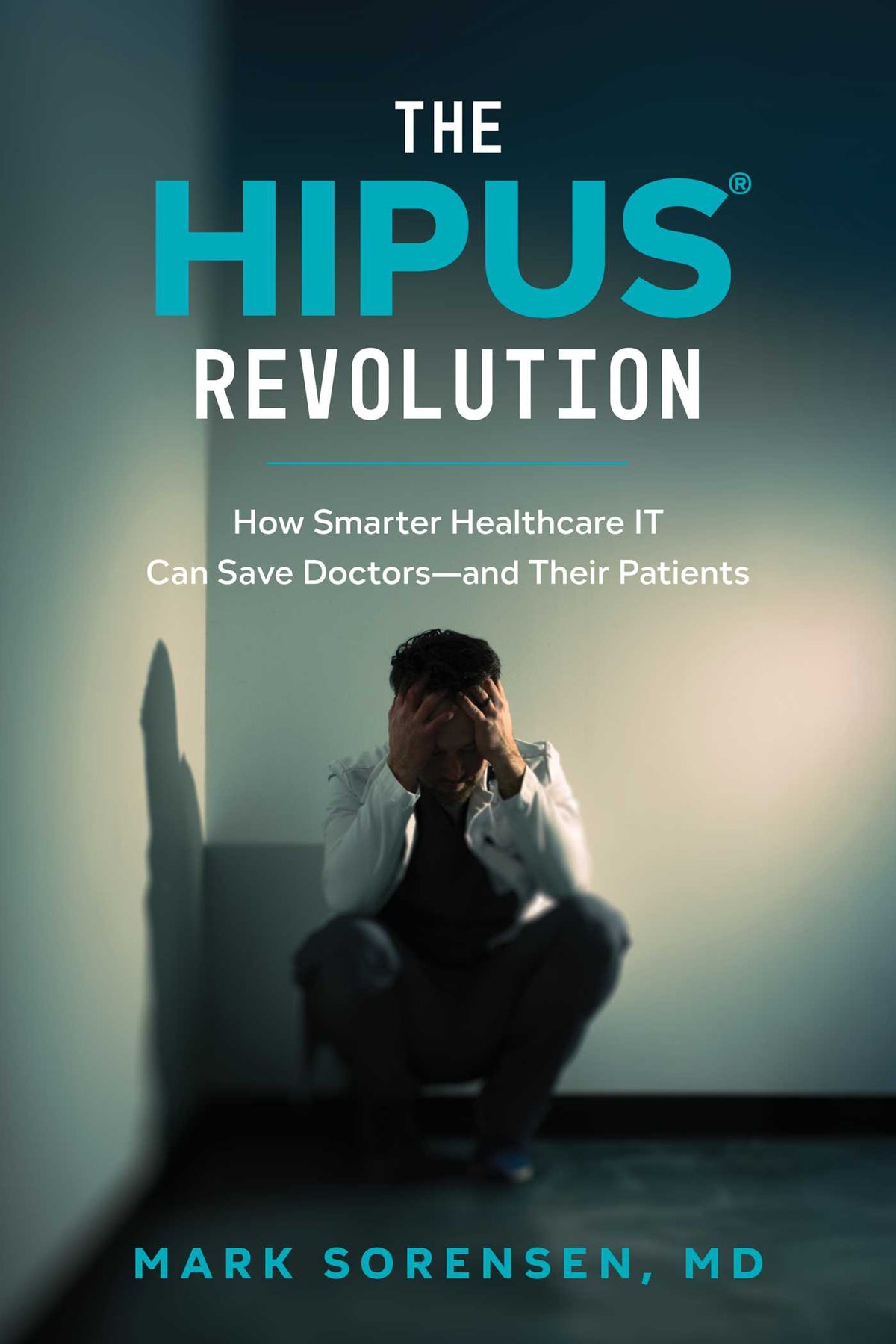 HIPUS® Revolution: How Smarter Healthcare IT Can Save Doctors—and Their Patients