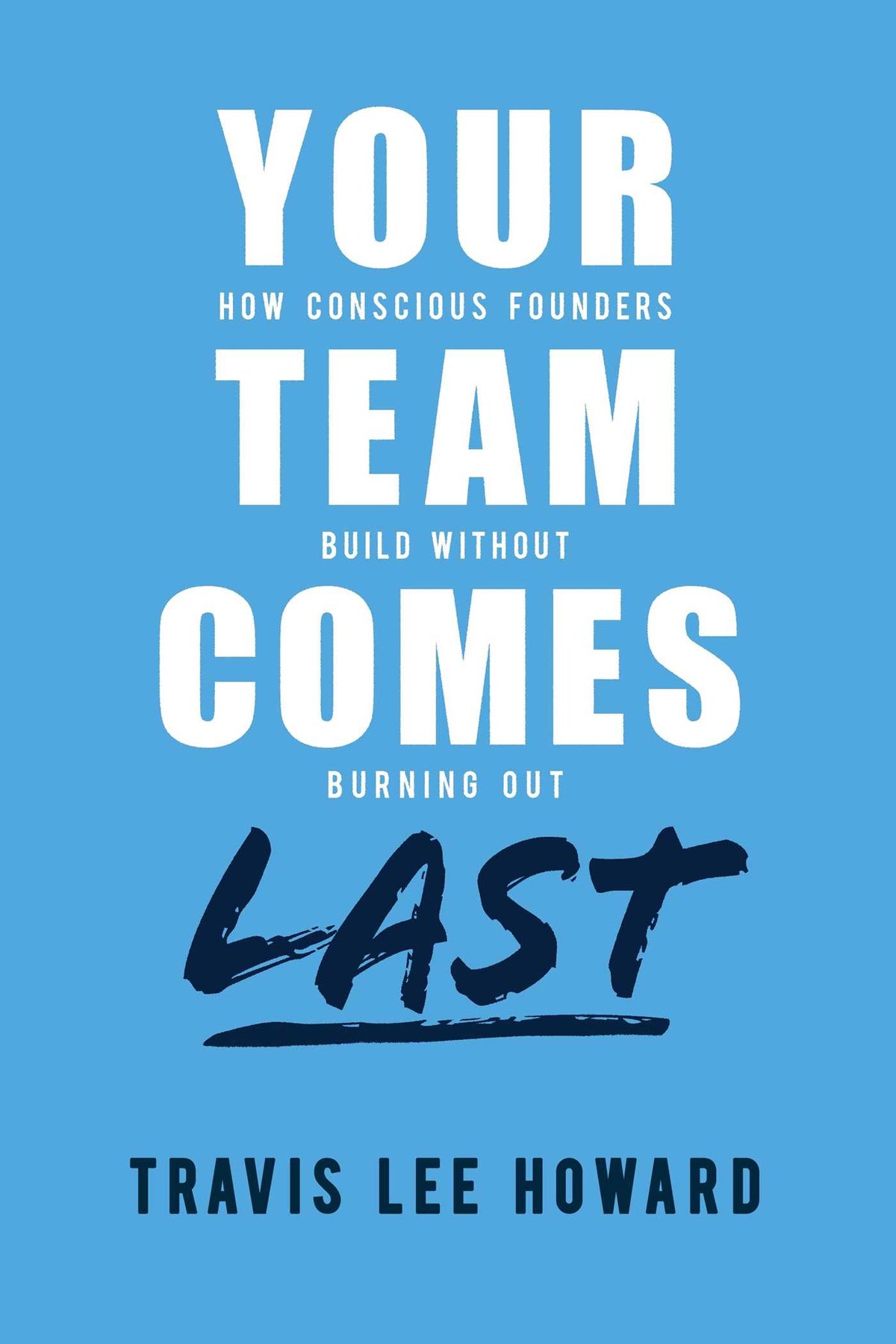 Your Team Comes Last