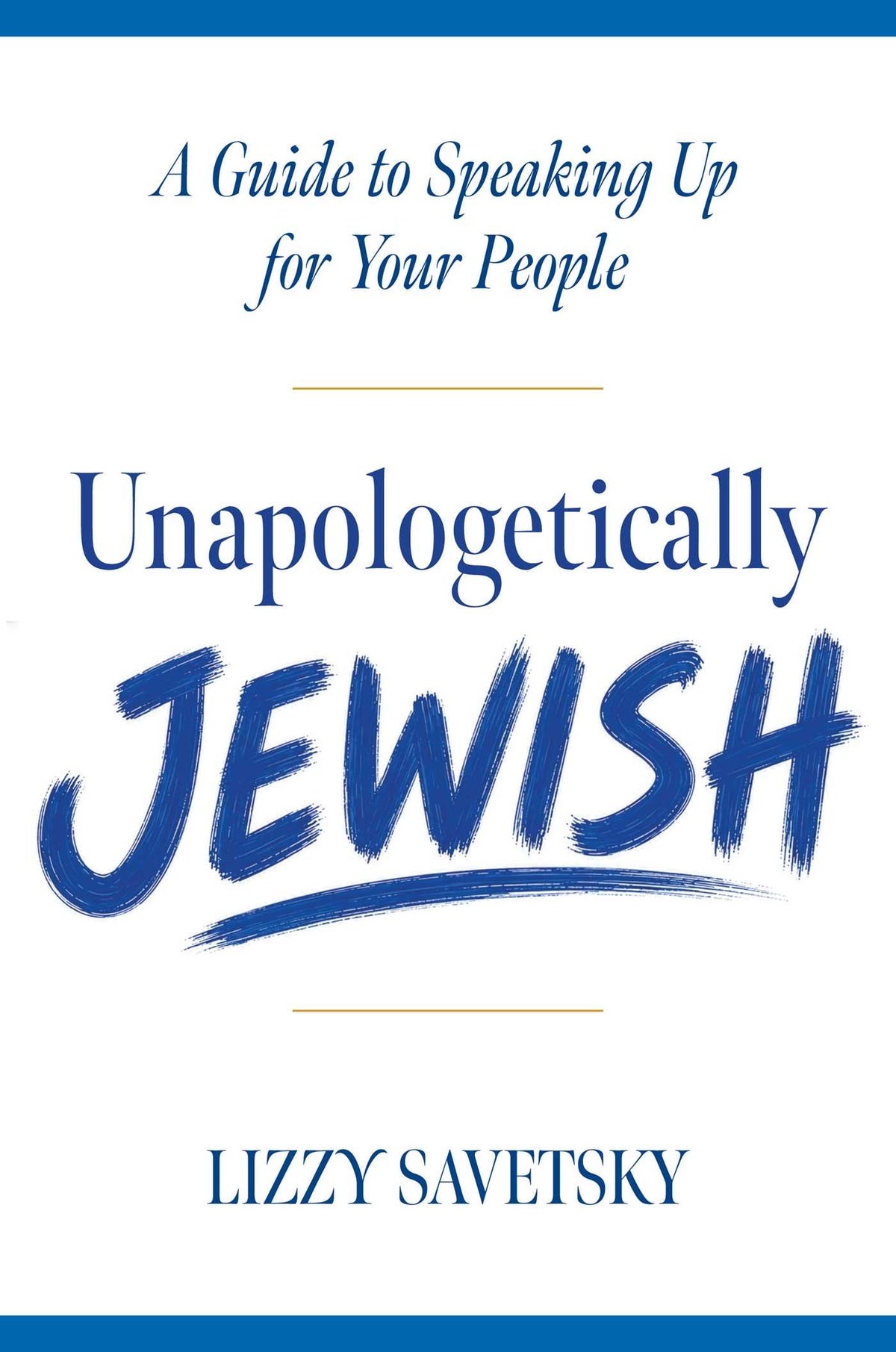 Unapologetically Jewish