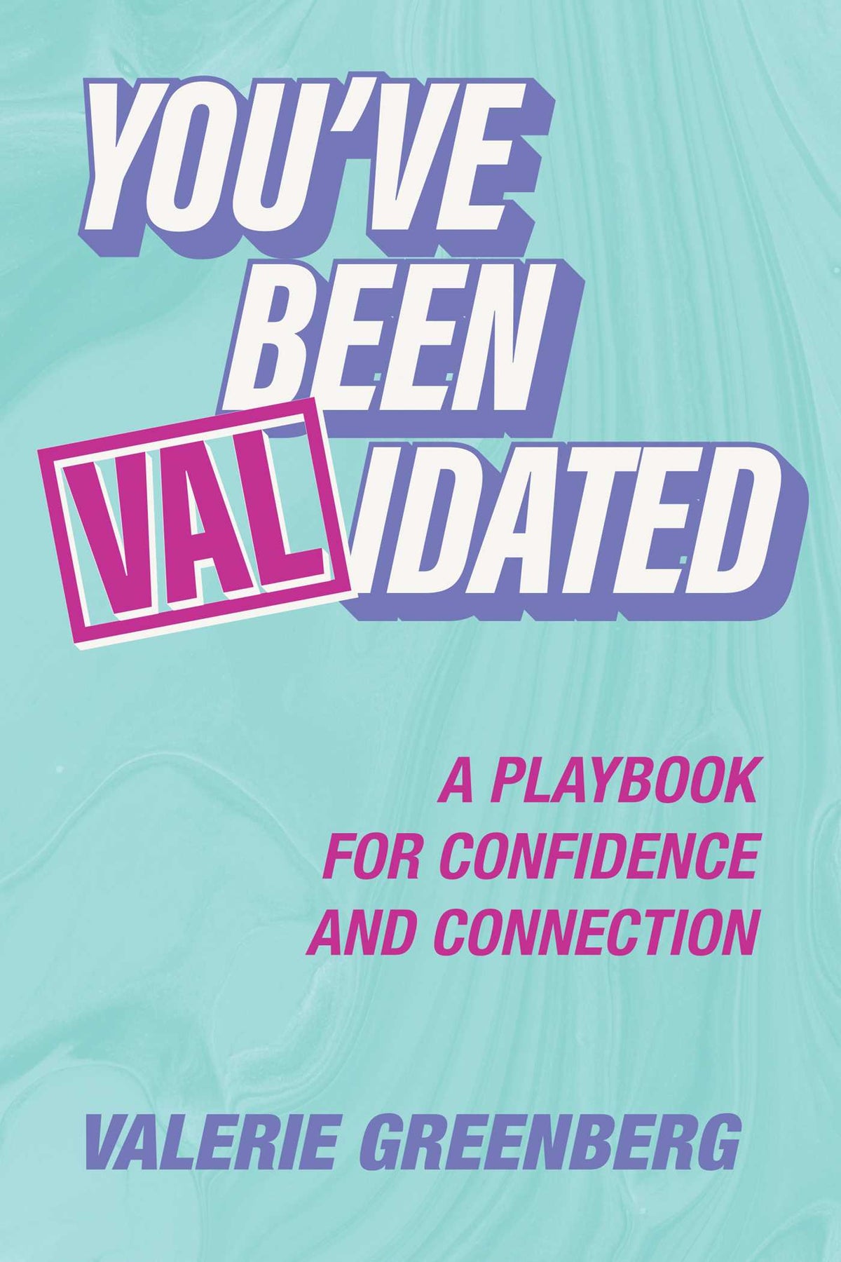 You've Been VALidated