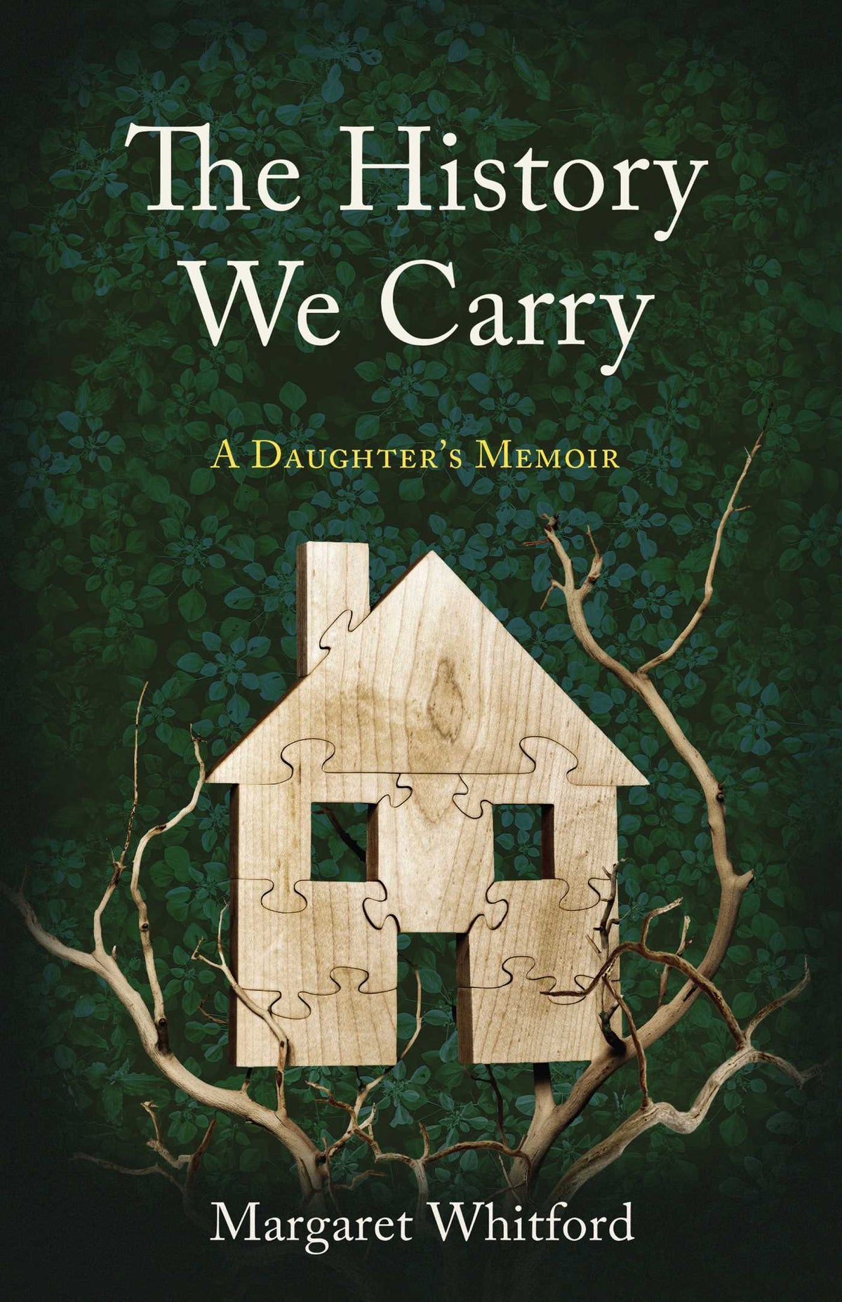 History We Carry: A Daughter's Memoir