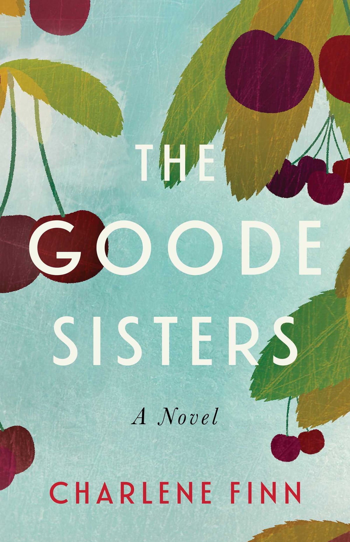 Goode Sisters: A Novel