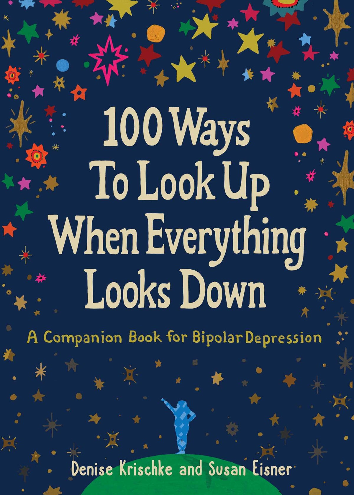 100 Ways to Look Up When Everything Looks Down