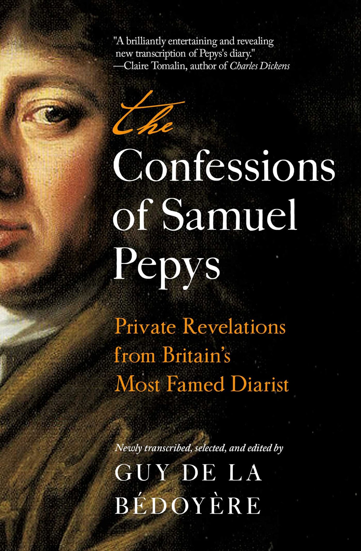 Confessions of Samuel Pepys: Private Revelations from Britain's Most Famed Diarist