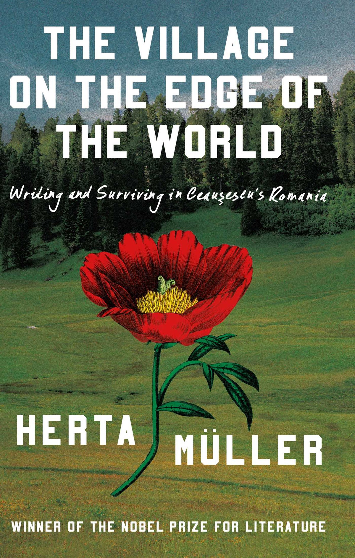 Village on the Edge of the World: Writing and Surviving in Ceausescu's Romania