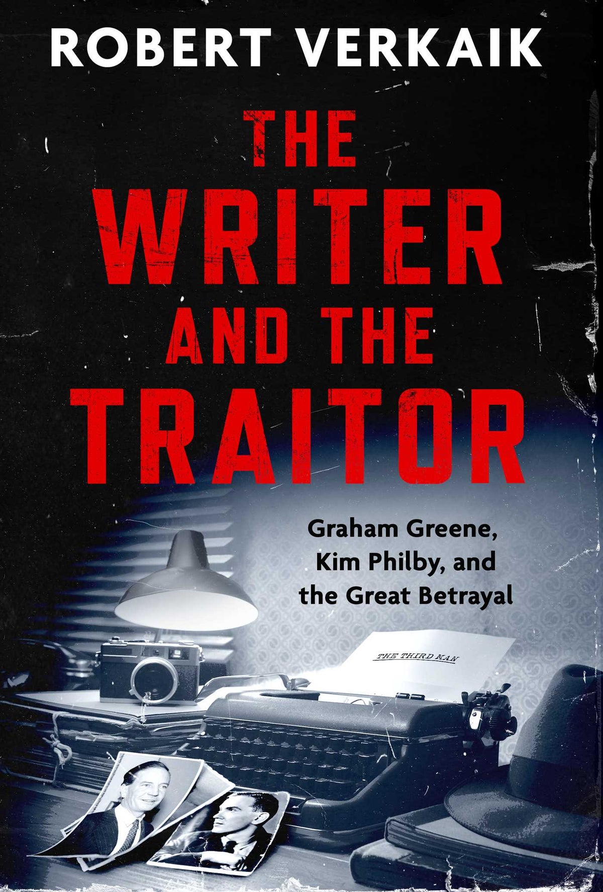 Writer and the Traitor: Graham Greene, Kim Philby, and the Great Betrayal