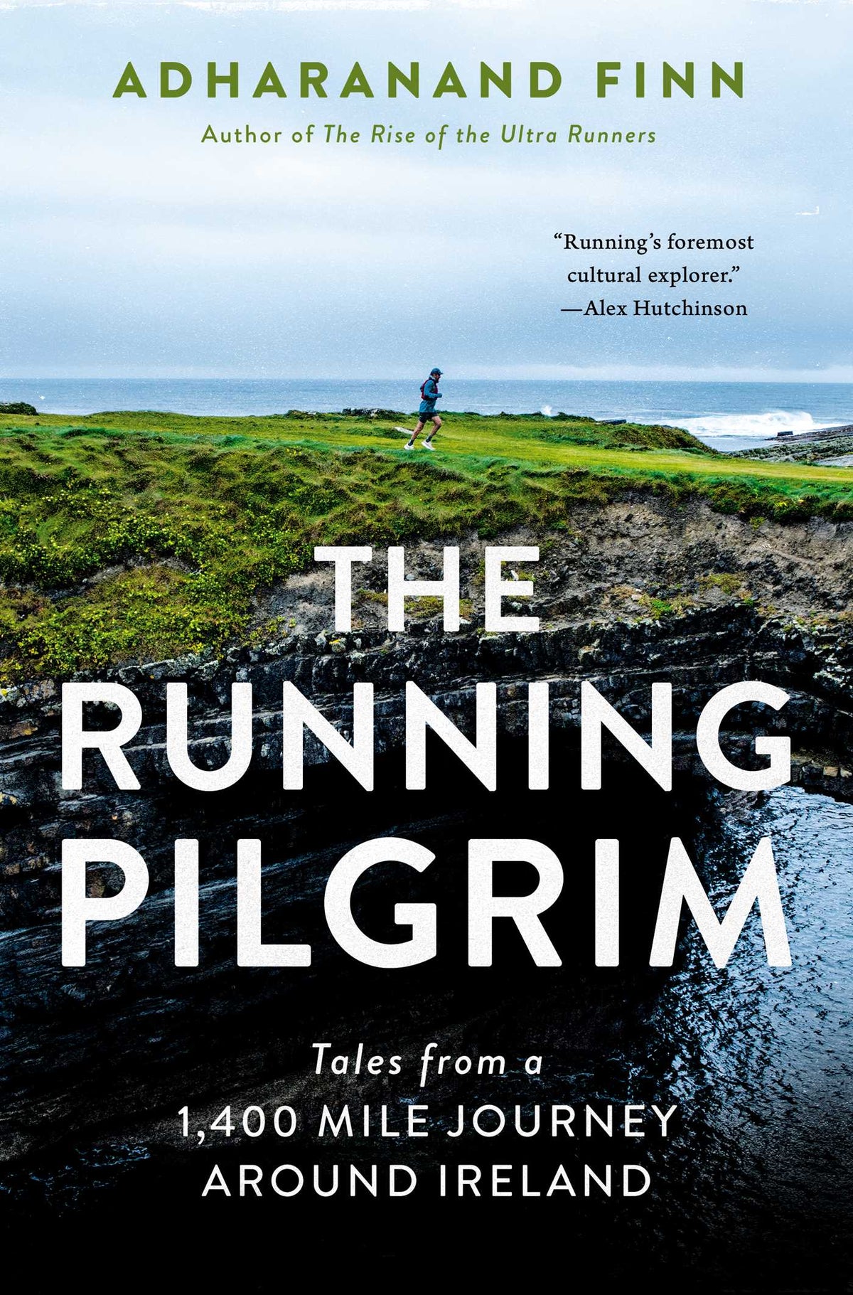 Running Pilgrim: Tales from a 1,400 Mile Journey Around Ireland