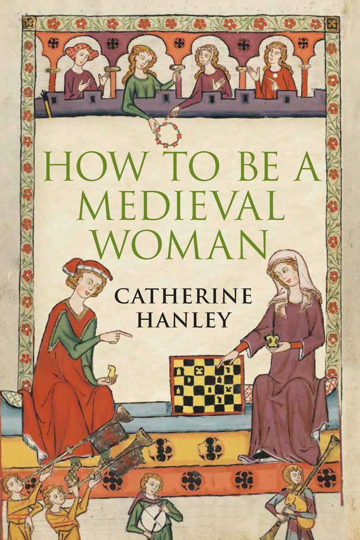 How to Be a Medieval Woman