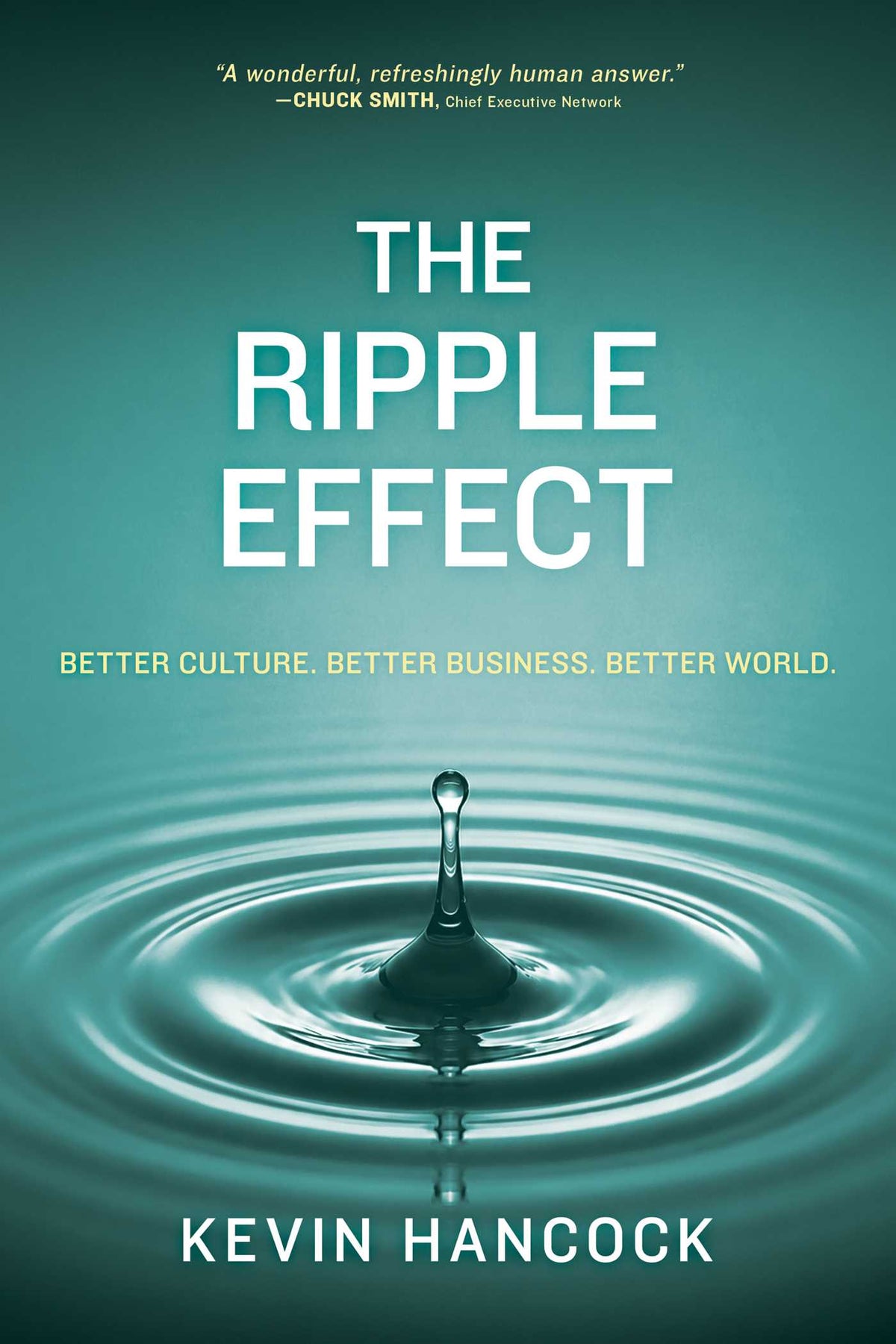 Ripple Effect: Better Culture, Better Business, Better World