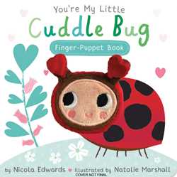 You're My Little Cuddle Bug Finger Puppet Book
