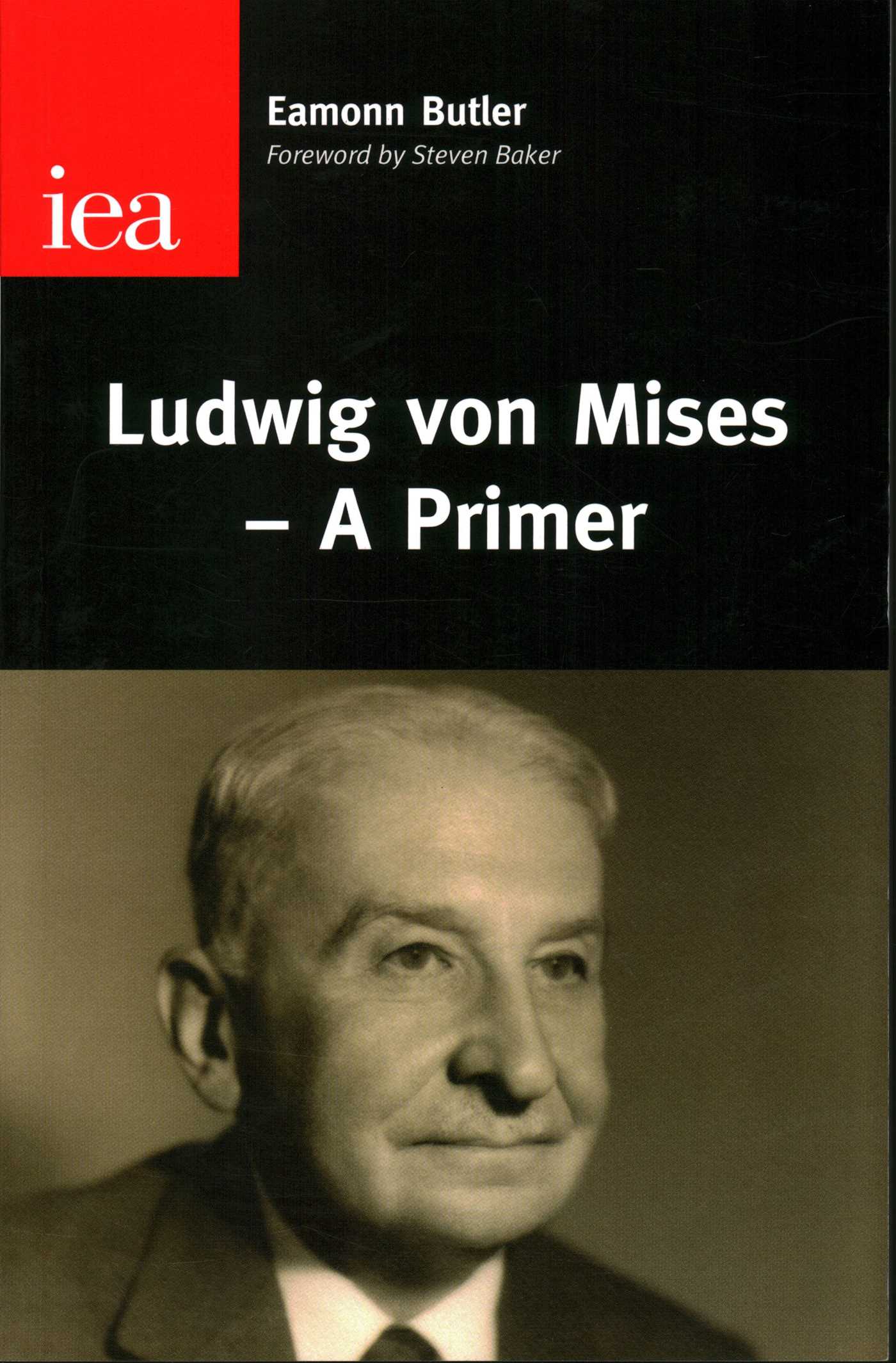 Ludwig Von Mises—A Primer