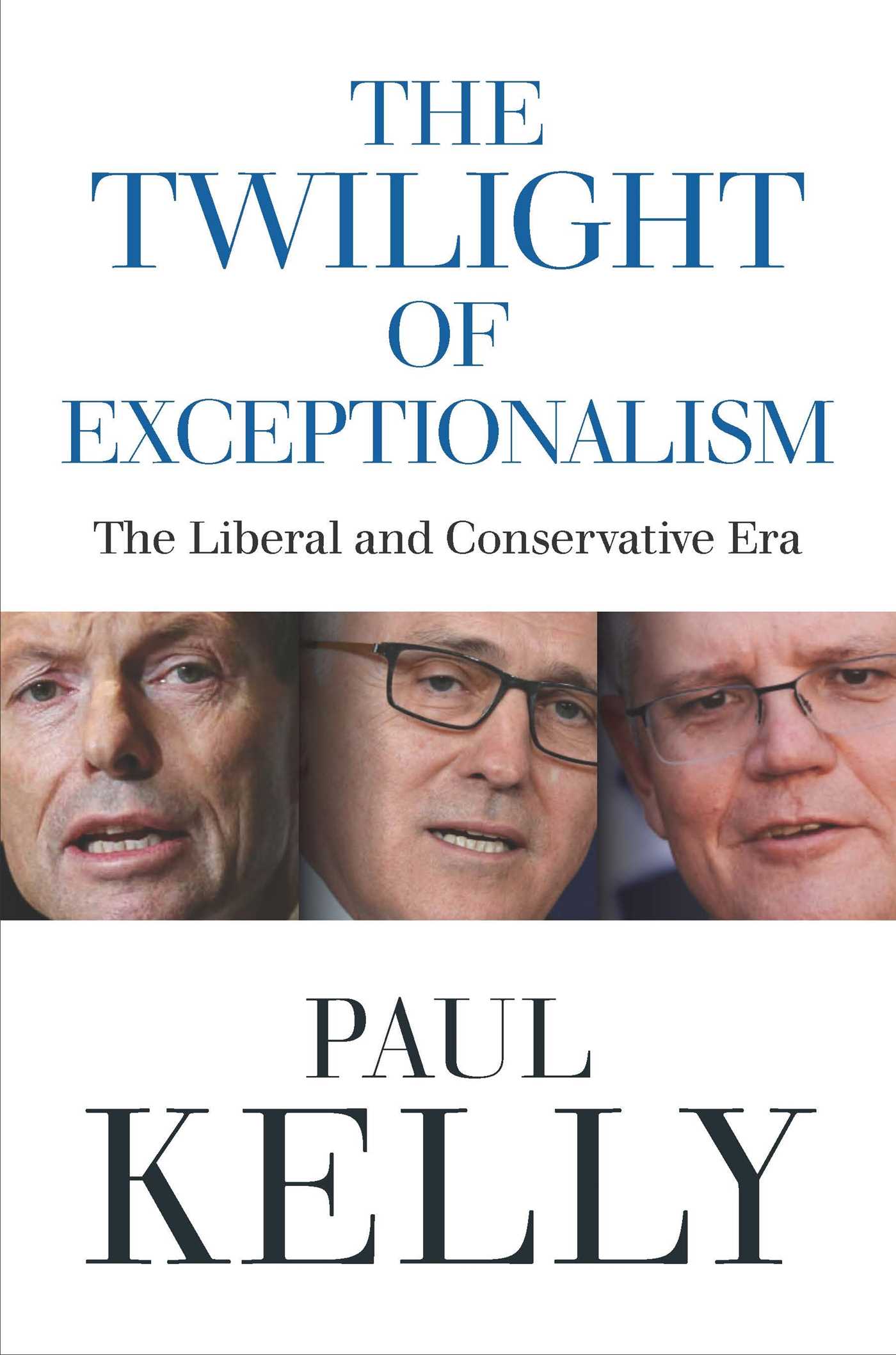Twilight of Exceptionalism: The Liberal and Conservative Era