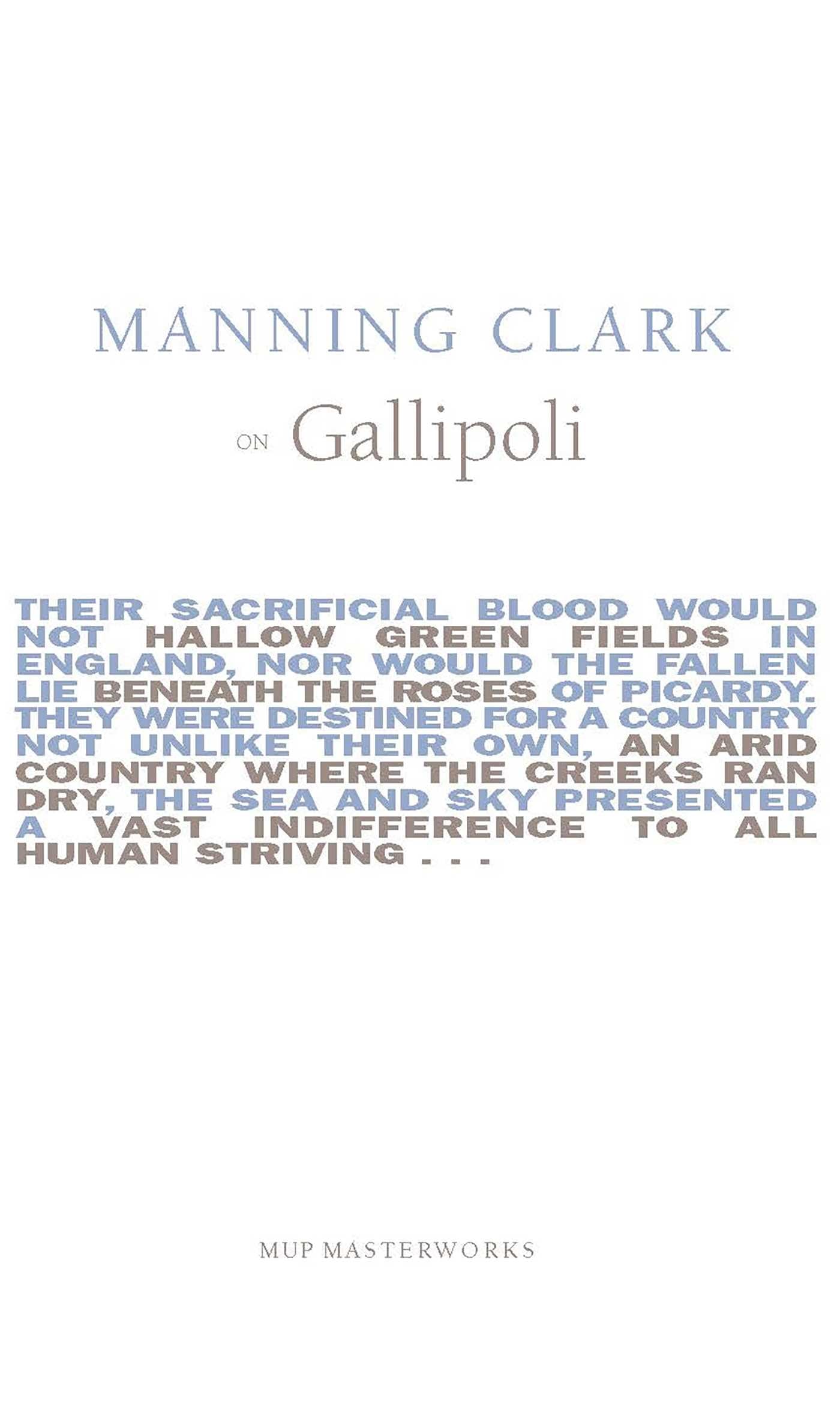 Manning Clark On Gallipoli