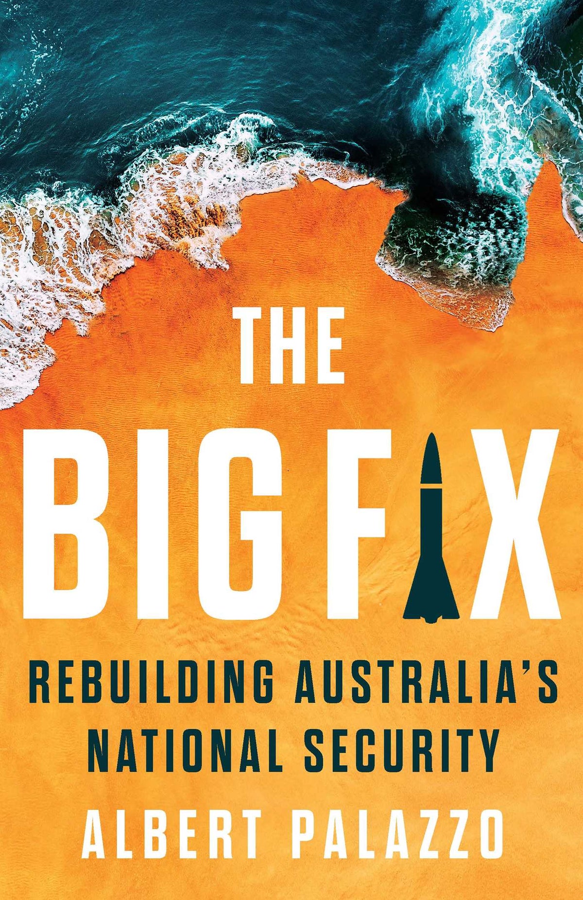 Big Fix: Rebuilding Australia's National Security