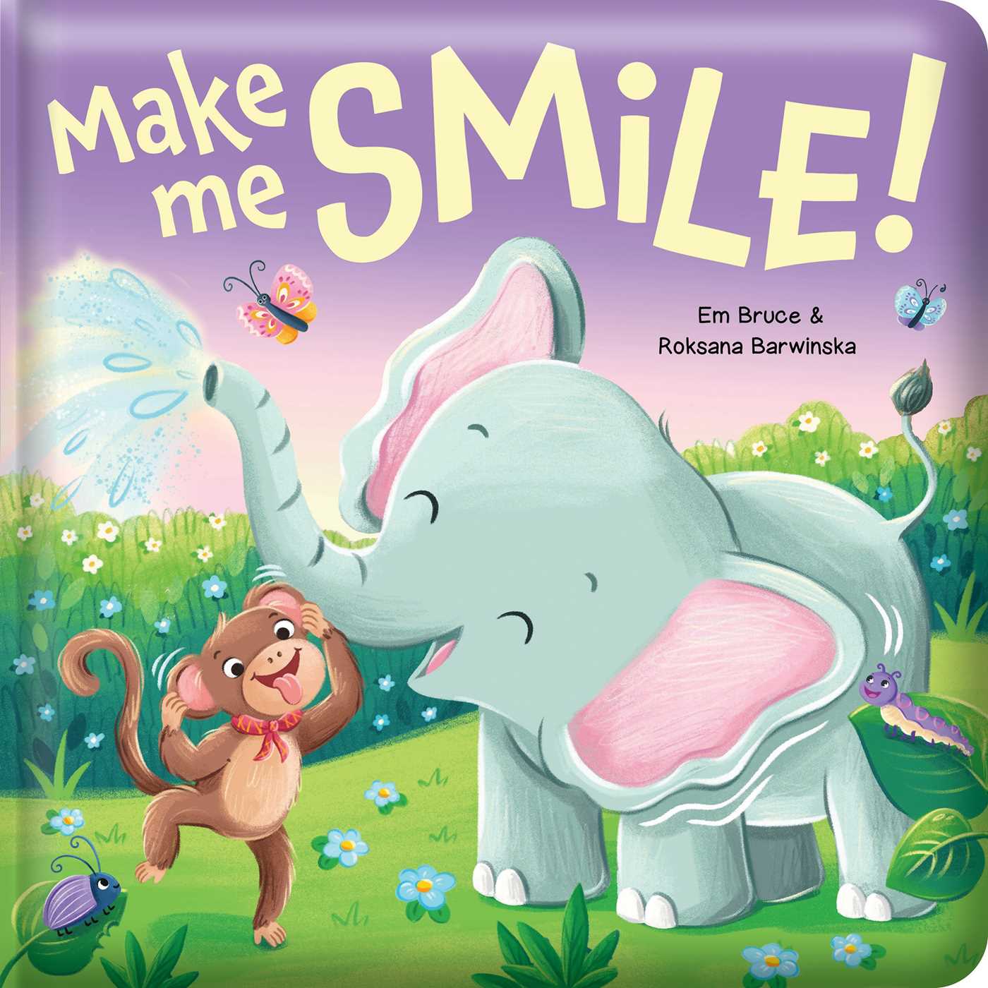 Make Me Smile!: Padded Board Book