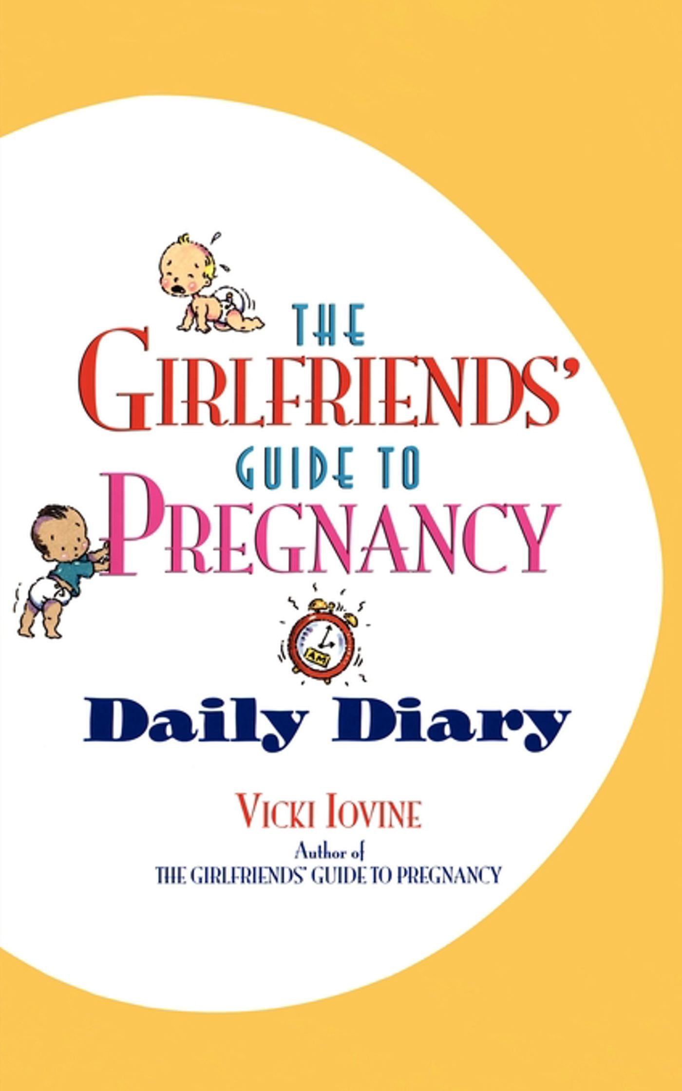 Girlfriends' Guide to Pregnancy Daily Diary
