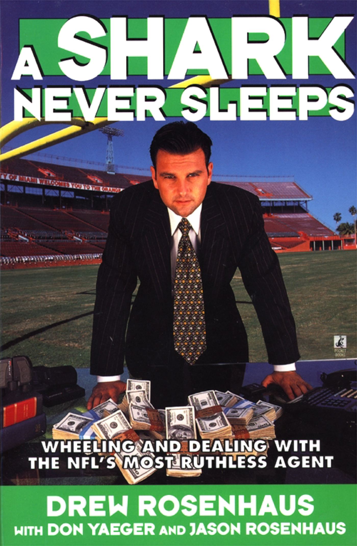 Shark Never Sleeps: Wheeling and Dealing with the NFL's Most Ruthless Agent