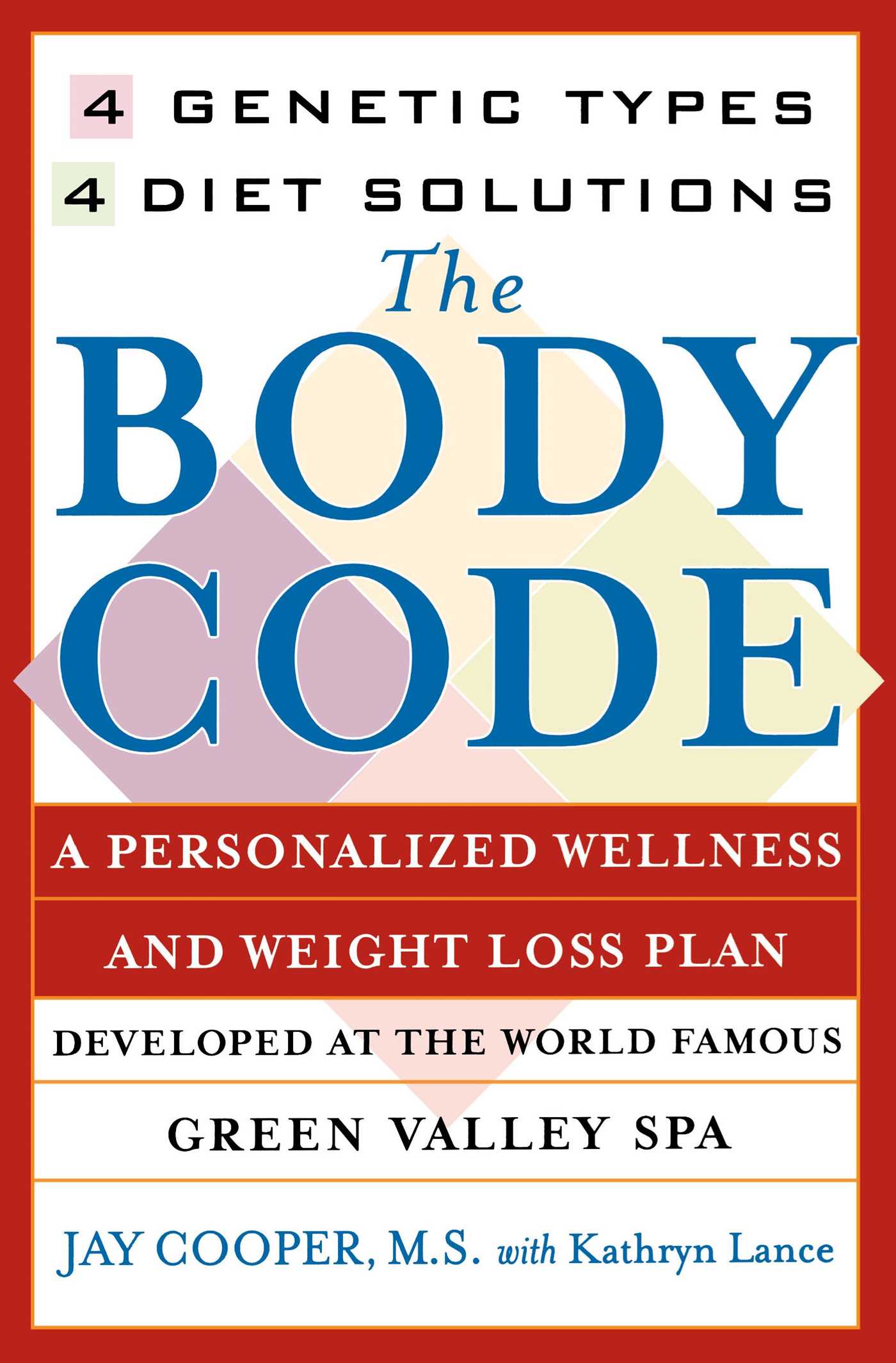 Body Code: A Personal Wellness And Weight Loss Plan At The World Famous Green Valley Spa