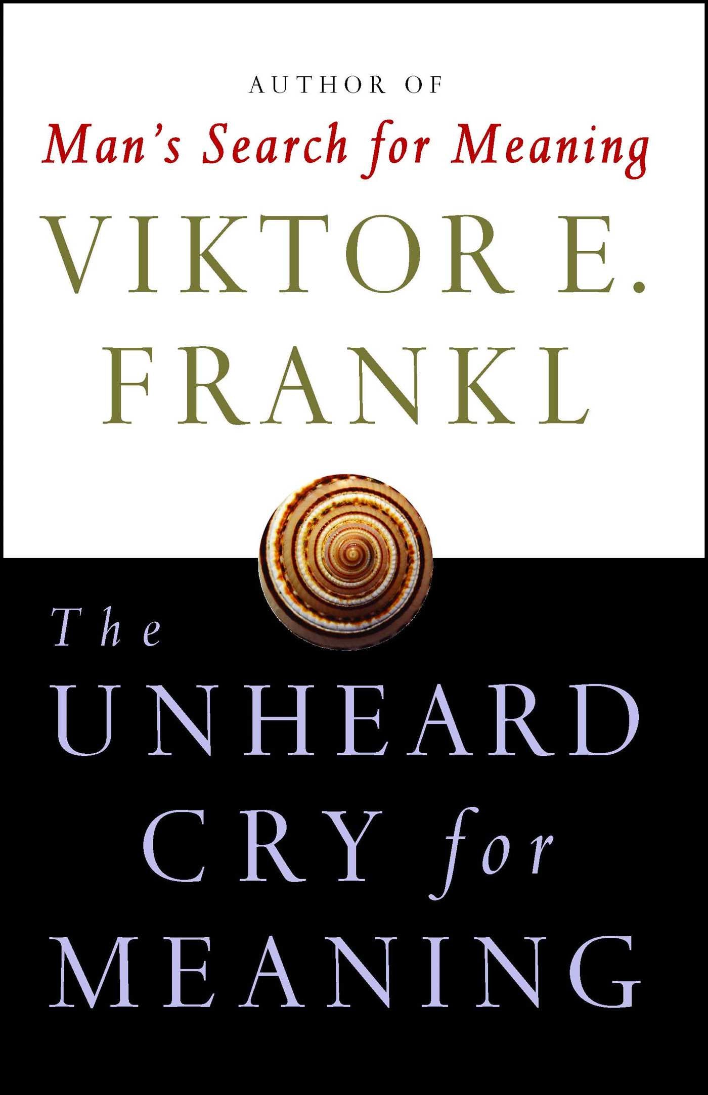 Unheard Cry for Meaning: Psychotherapy and Humanism