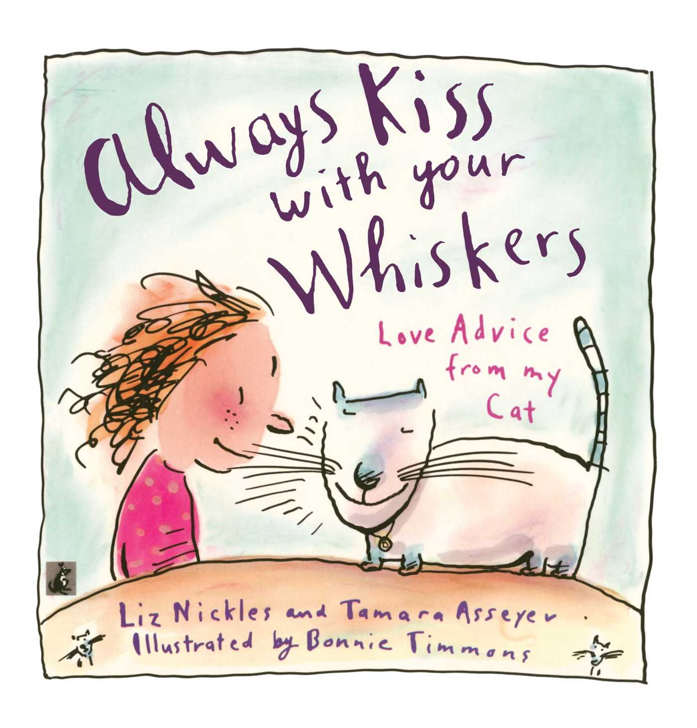 Always Kiss with Your Whiskers