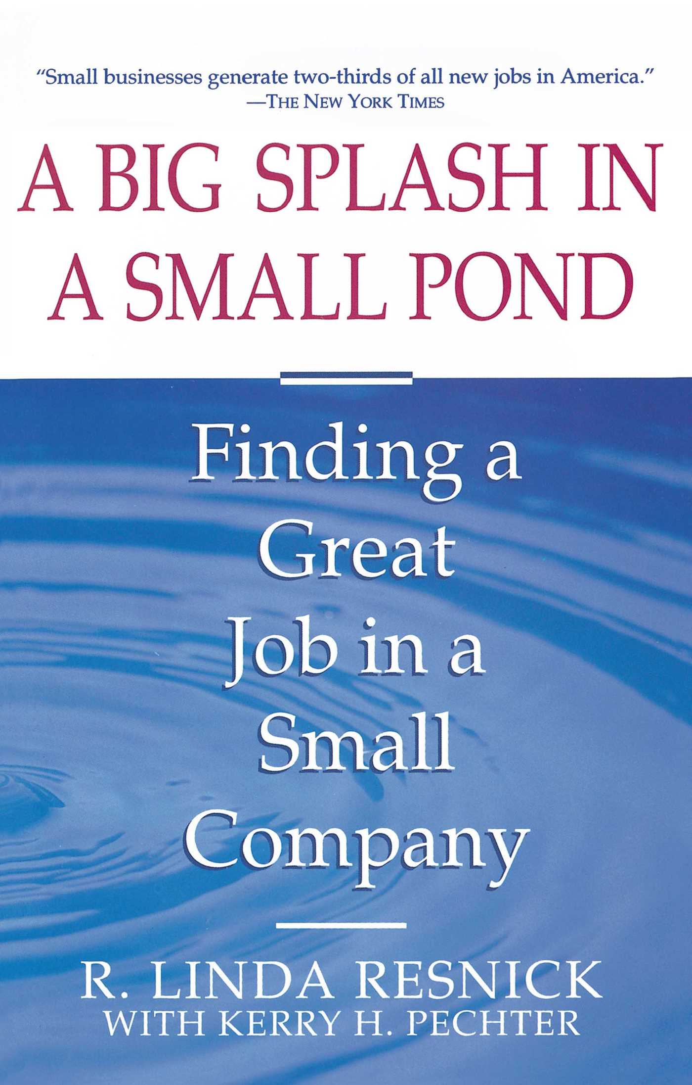 Big Splash in a Small Pond: Finding a Great Job in a Small Company