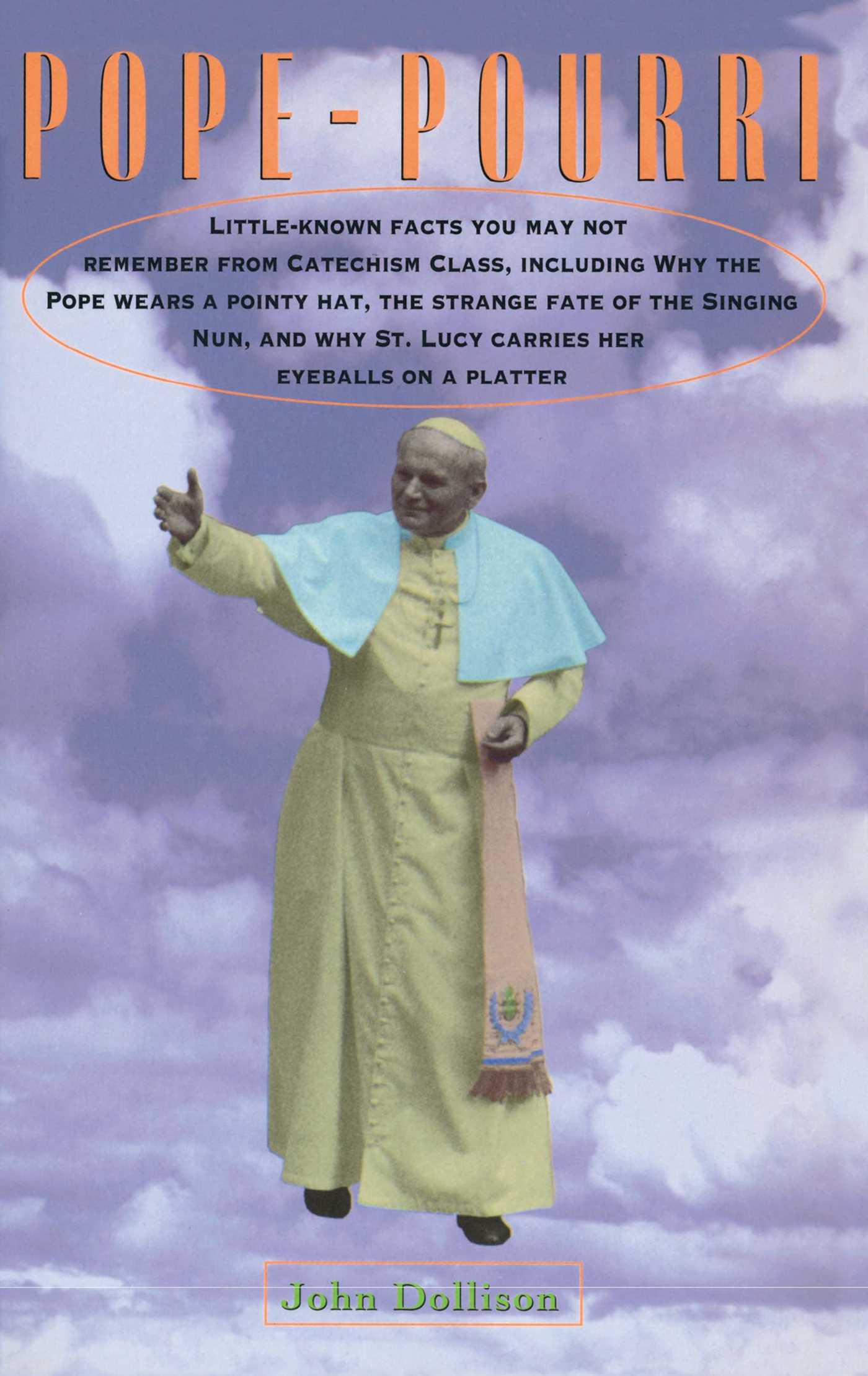 Pope-Pourri: What You Don't Remember From Catholic School