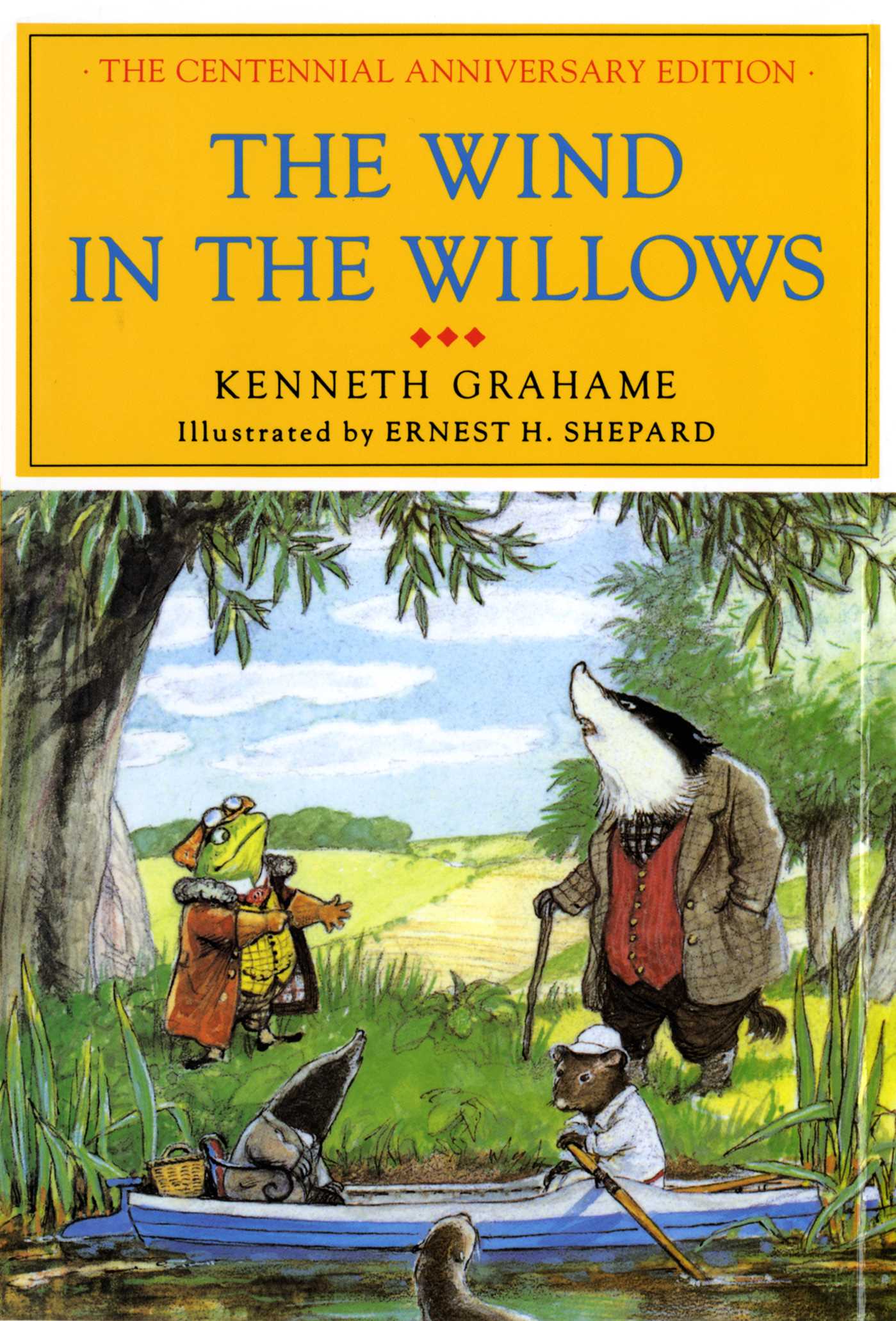 Wind in the Willows: The Centennial Anniversary Edition