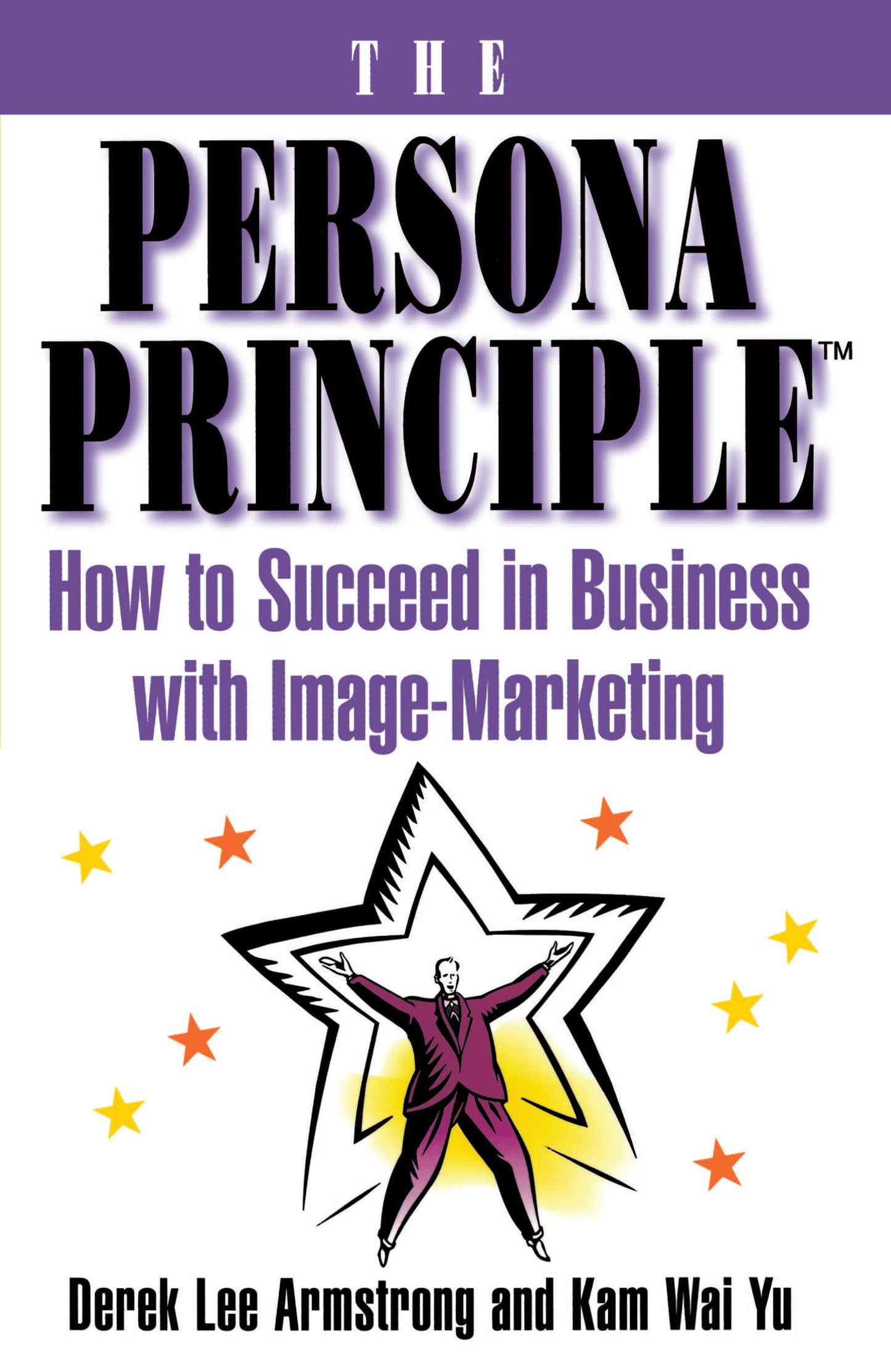 Persona Principle: How to Succeed in Business with Image Marketing