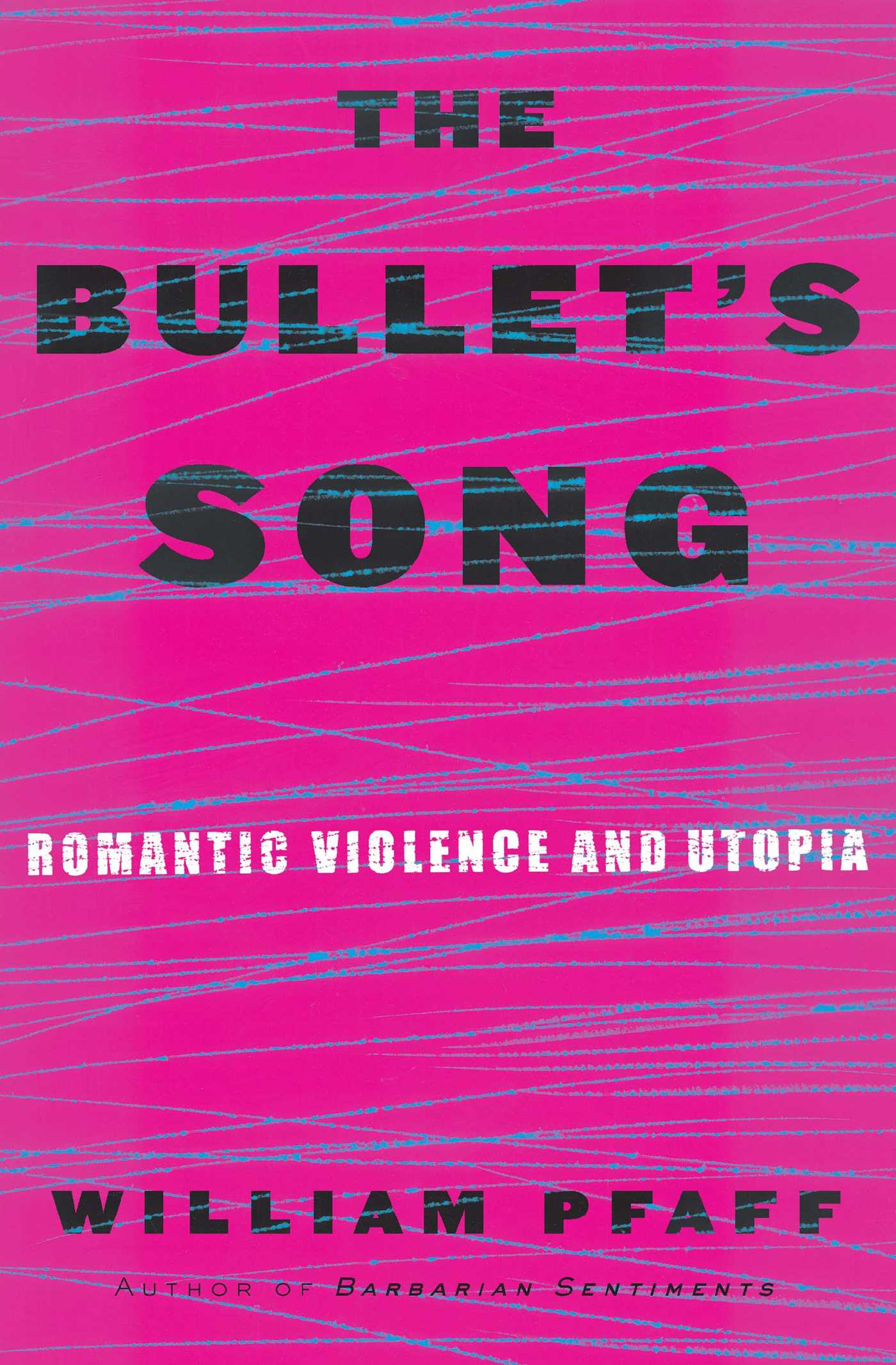 Bullet's Song: Romantic Violence and Utopia