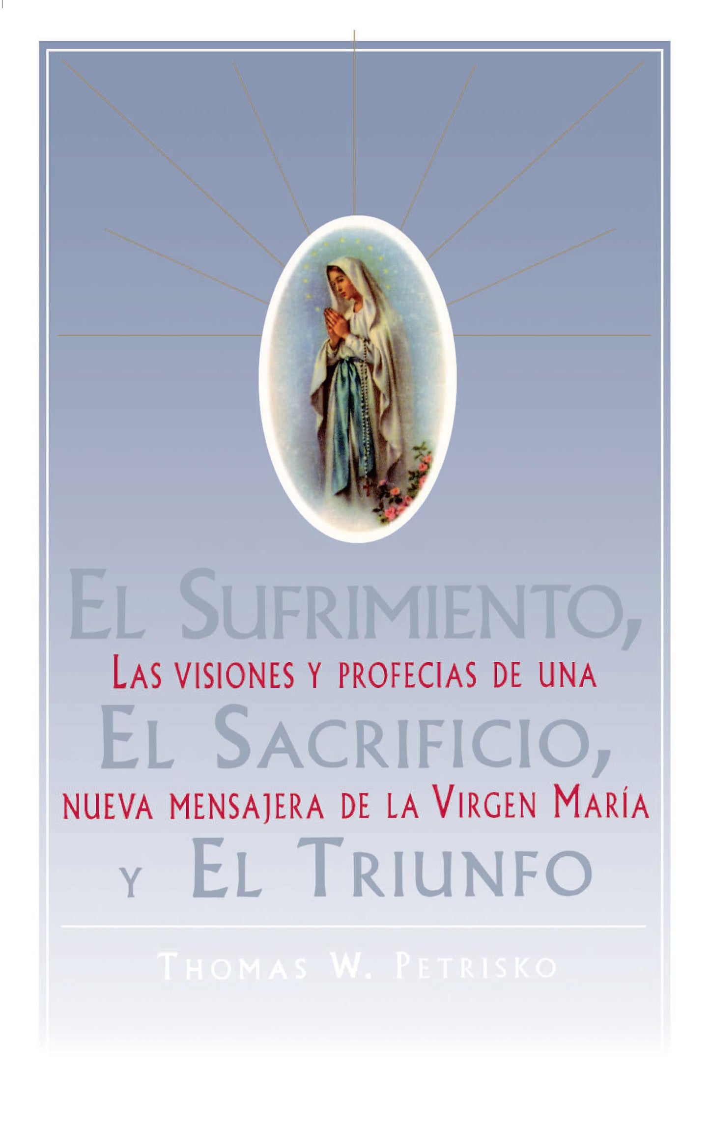 El Sufrimiento, El Sacrificio, Y El Triunfo (Sorrow, The Sacrifice, And The Triu