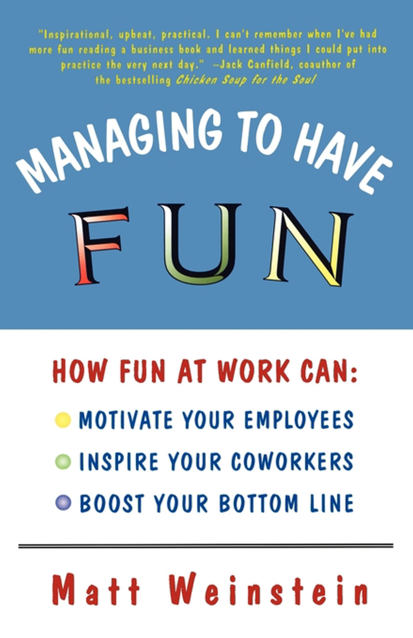 Managing to Have Fun
