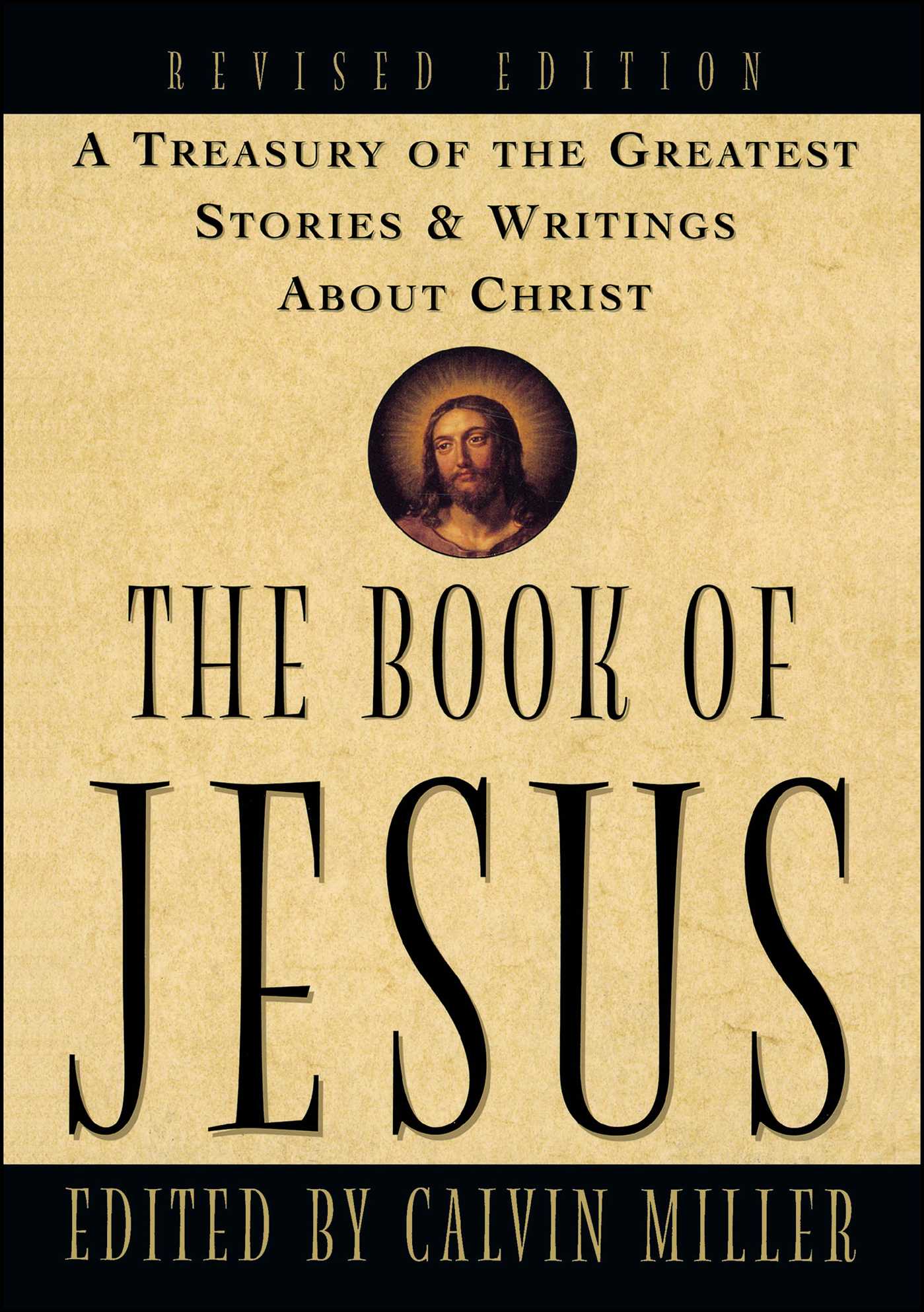 Book of Jesus: A Treasury of the Greatest Stories and Writings About Christ