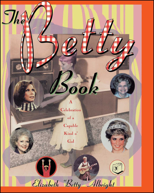 Betty Book: A Celebration of Capable Kind o' Gal