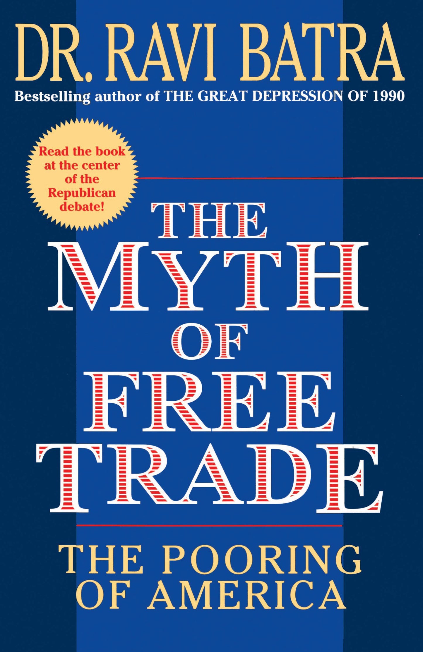 Myth of Free Trade: The Pooring of America