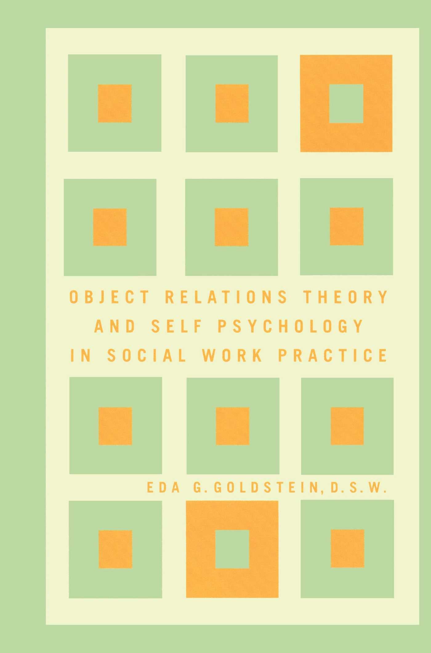 Object Relations Theory and Self Psychology in Social Work Practice