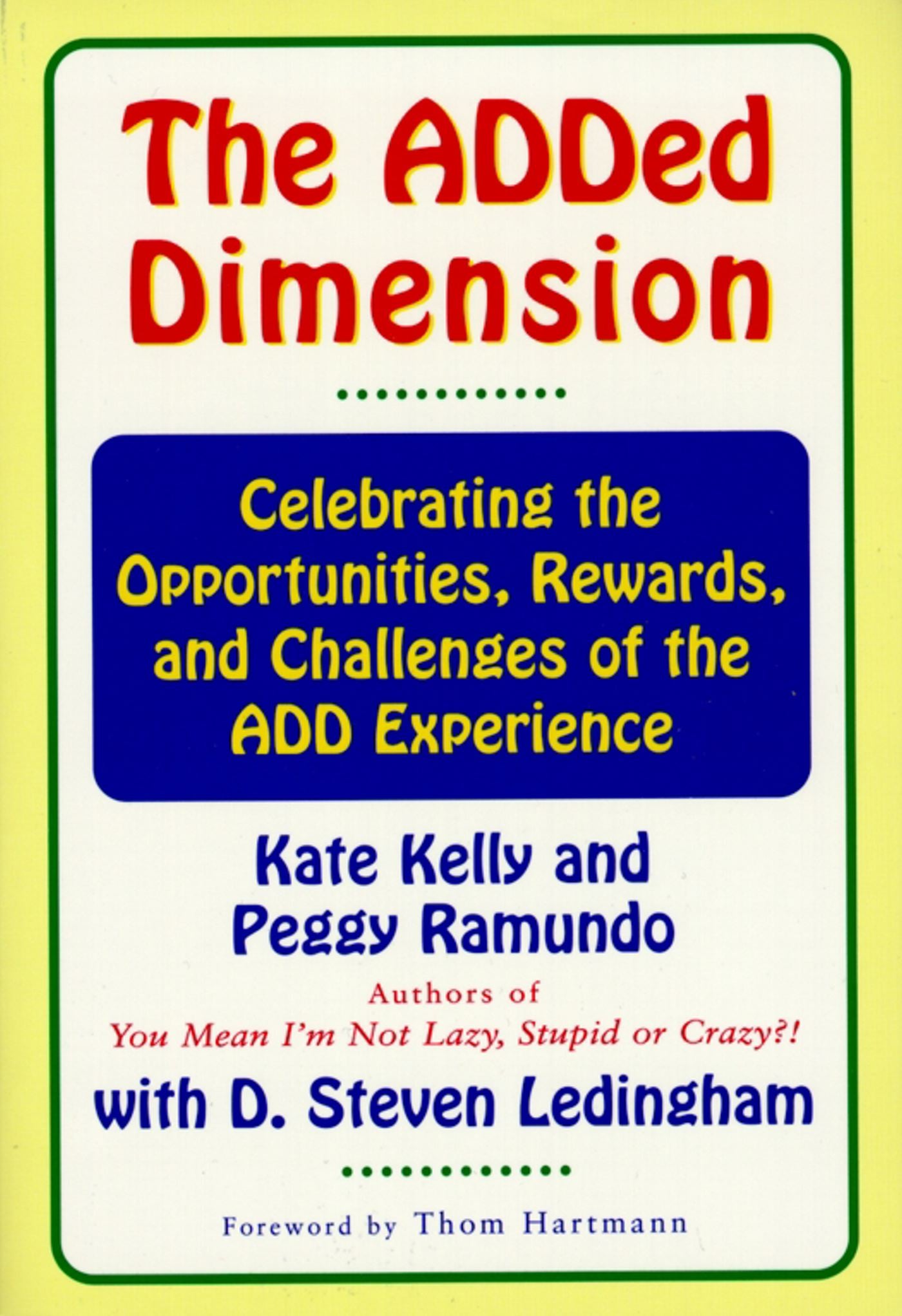 Added Dimension: Celebrating the Opportunities, Rewards, and Challenges of the Add Experience