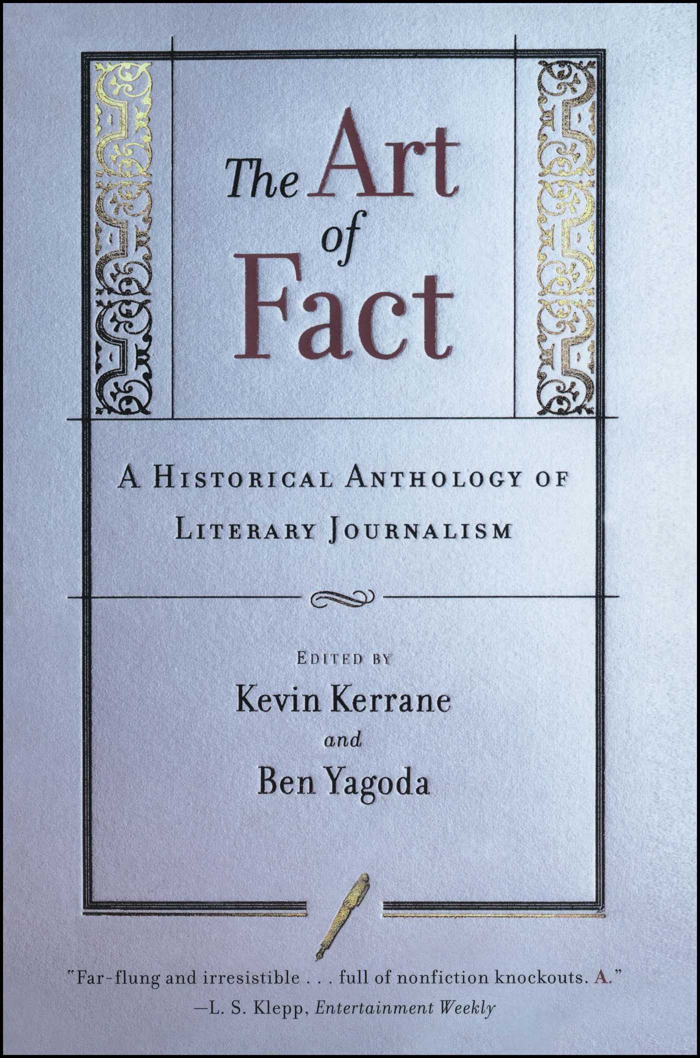 Art of Fact: A Historical Anthology of Literary Journalism