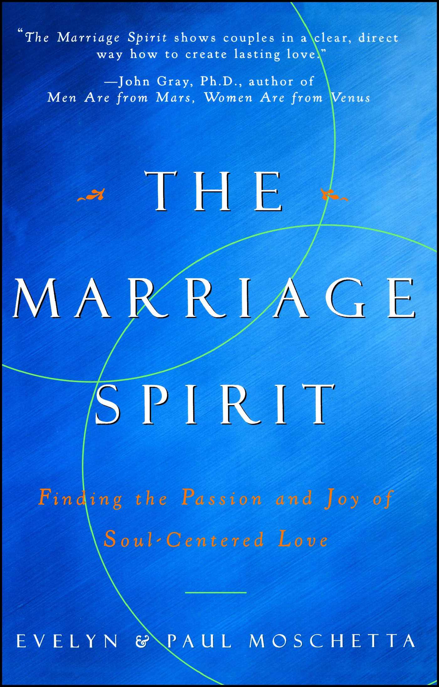 Marriage Spirit: Finding the Passion and Joy of Soul-Centered Love