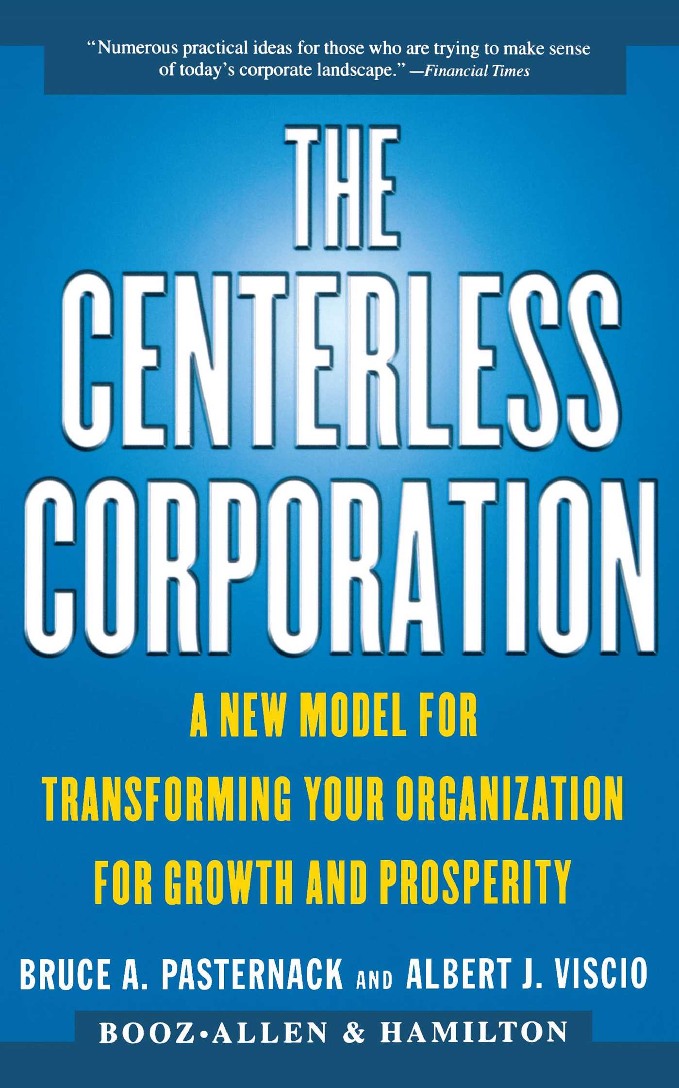Centerless Corporation: A New Model for Transforming Your Organization for Growth and Prosperity