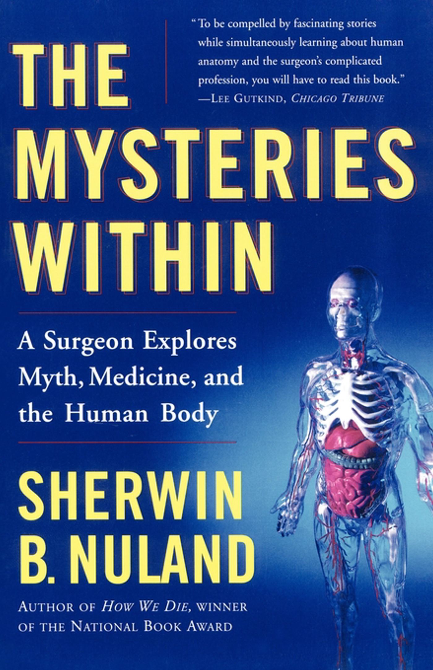 Mysteries Within: A Surgeon Explores Myth, Medicine, and the Human Body