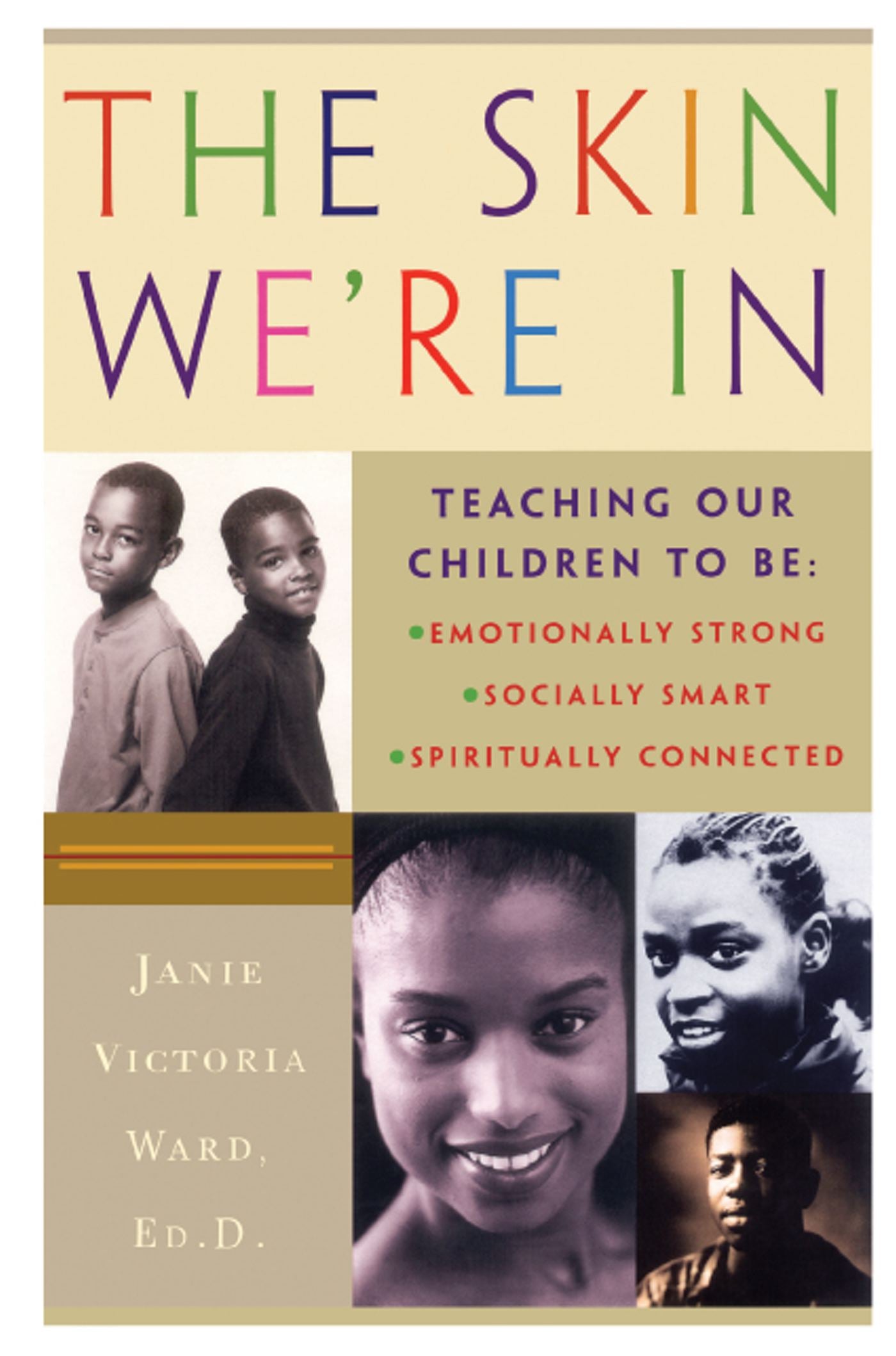 Skin We're In: Teaching Our Teens To Be Emotionally Strong, Socially Smart, and Spiritually Connected