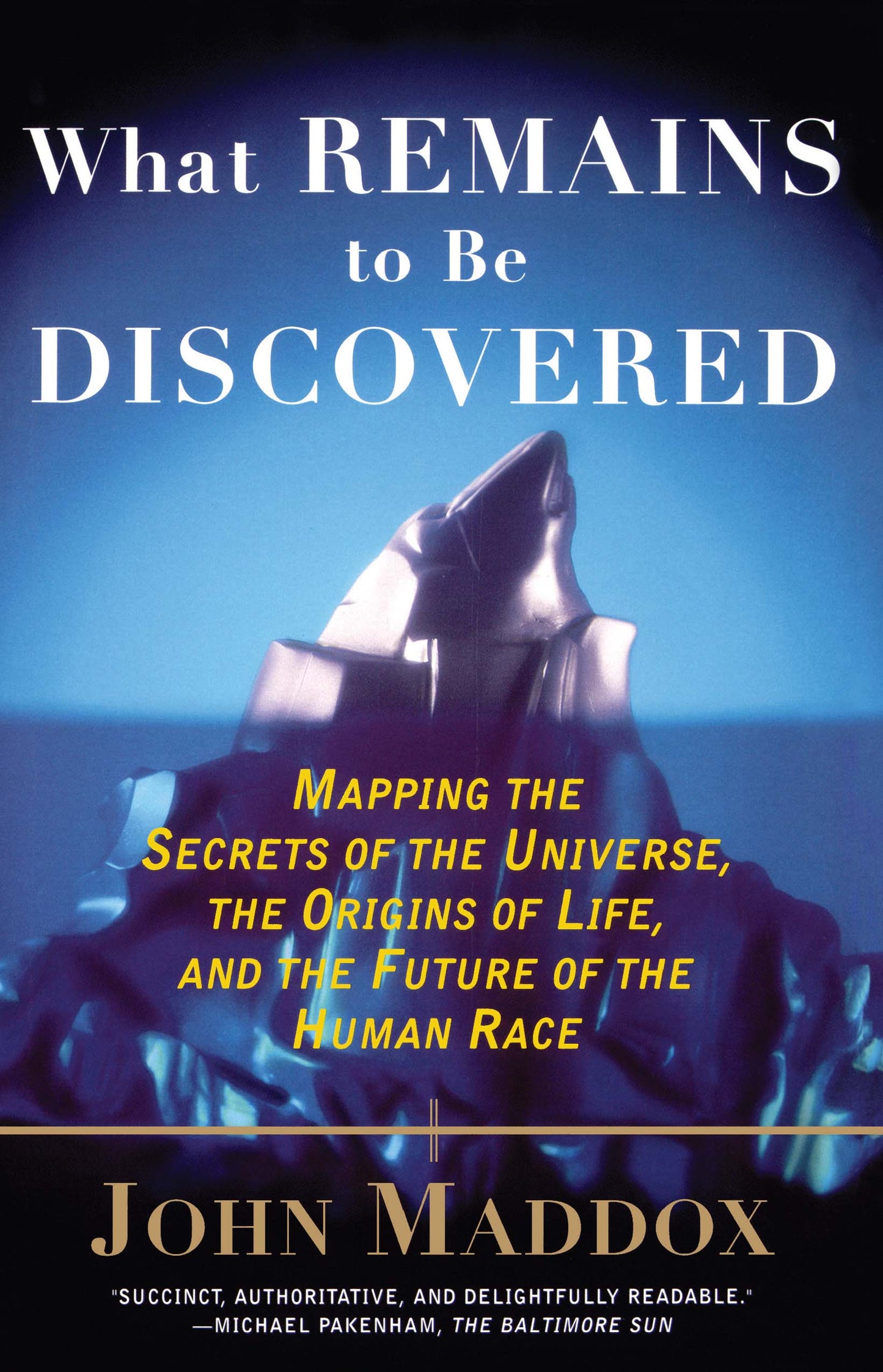 What Remains to Be Discovered
