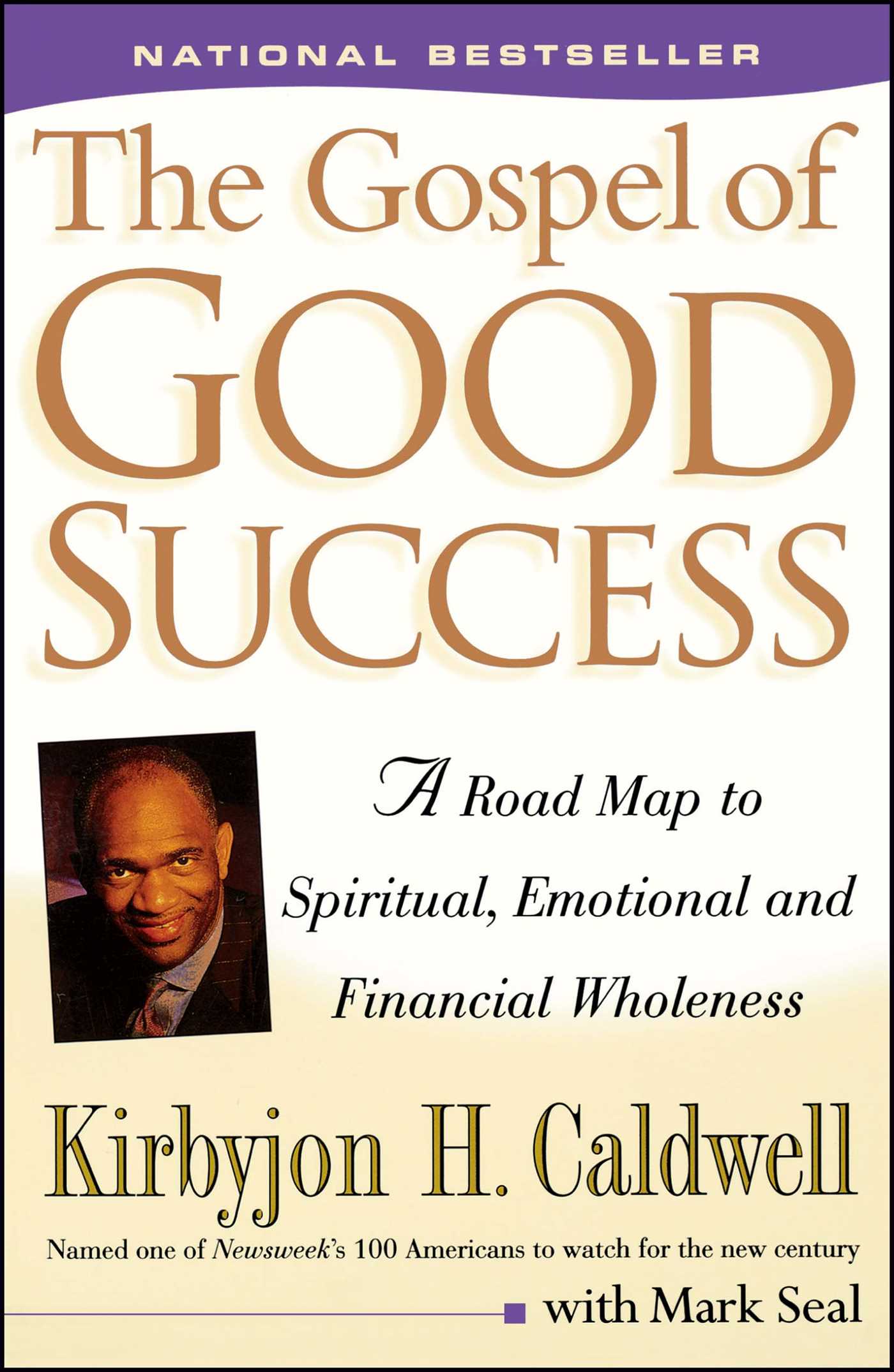 Gospel of Good Success: A Road Map to Spiritual, Emotional and Financial Wholeness