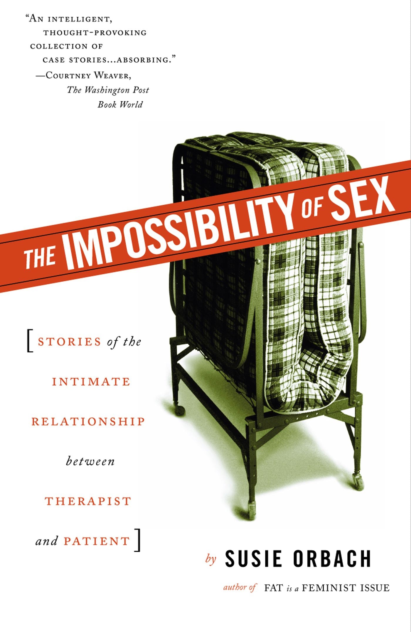 Impossibility of Sex: Stories of the Intimate Relationship between Therapist and Patient