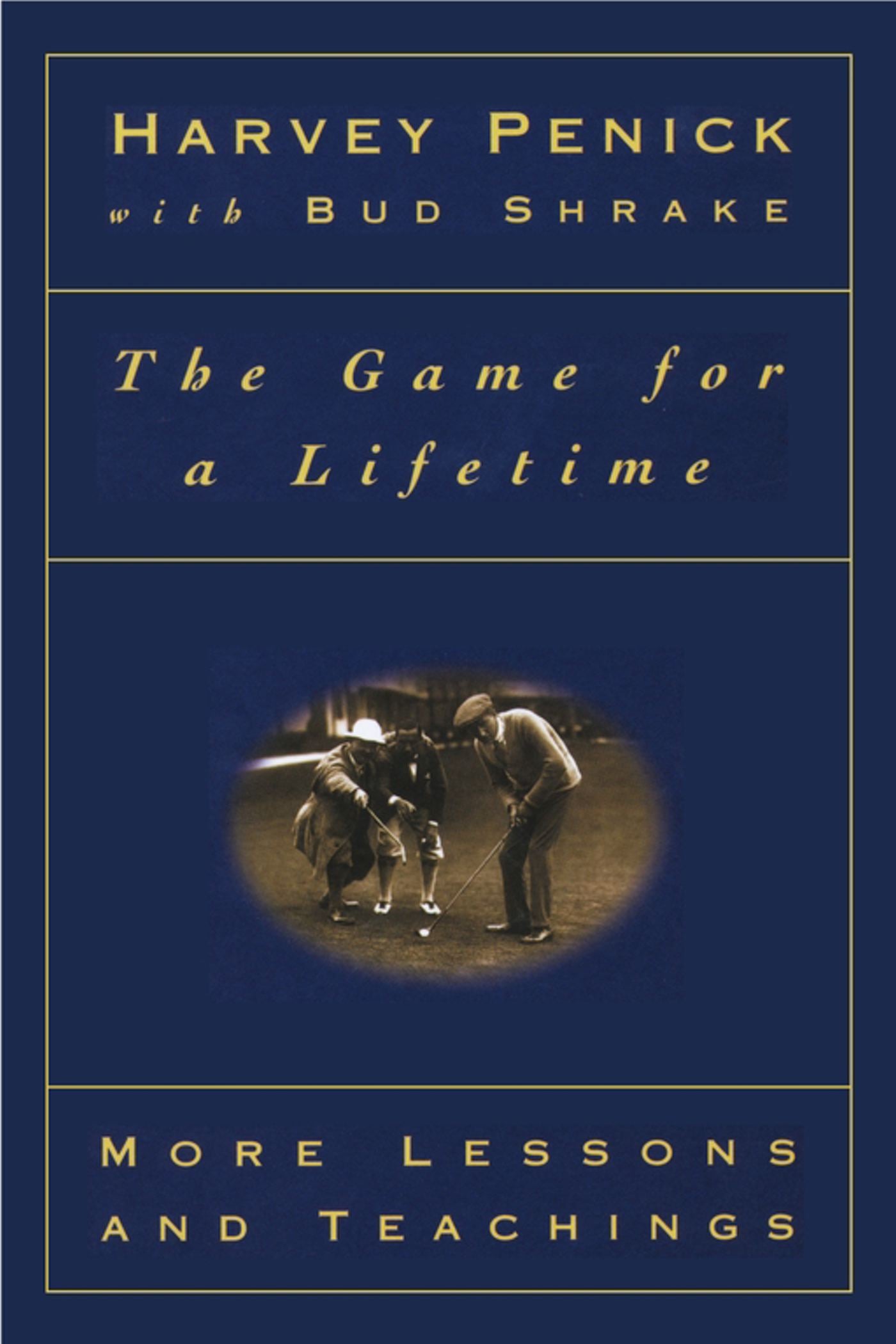 Game for a Lifetime: More Lessons and Teachings