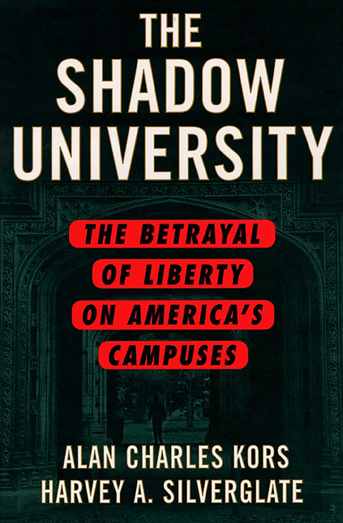 Shadow University: The Betrayal of Liberty on America's Campuses