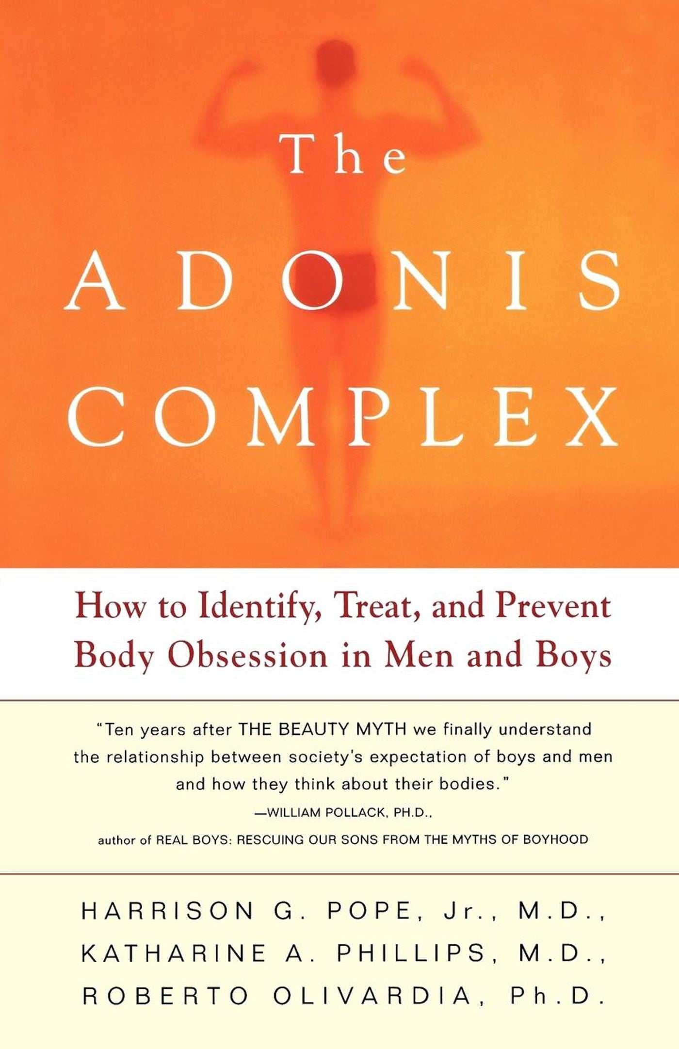 Adonis Complex: How to Identify, Treat and Prevent Body Obsession in Men and Boys